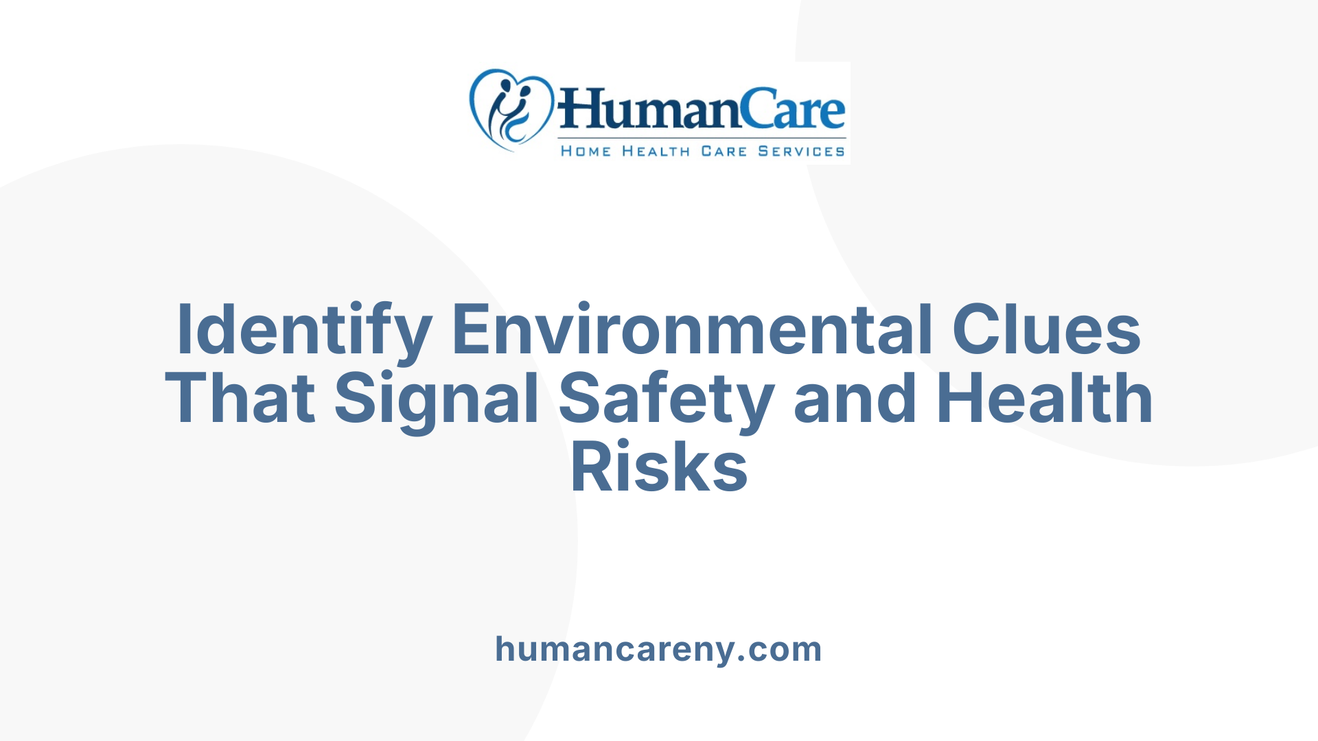 Identify Environmental Clues That Signal Safety and Health Risks