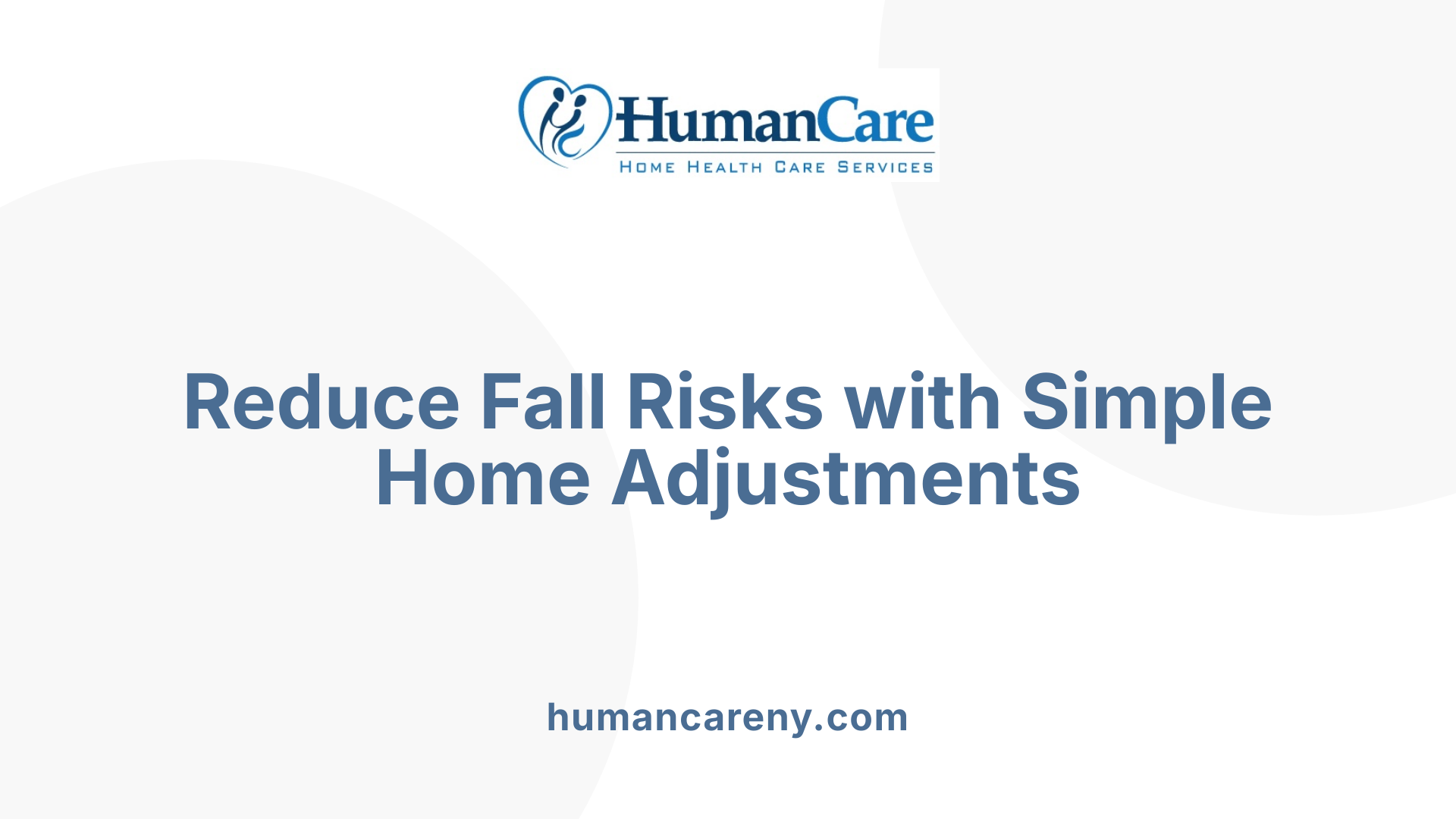 Reduce Fall Risks with Simple Home Adjustments