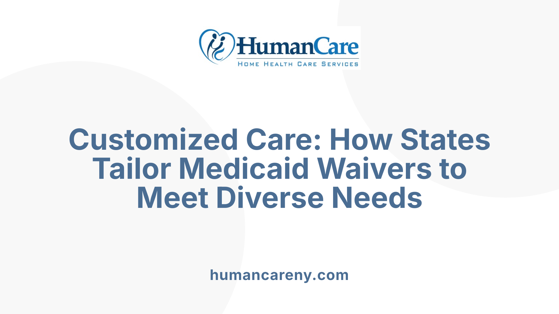 Customized Care: How States Tailor Medicaid Waivers to Meet Diverse Needs