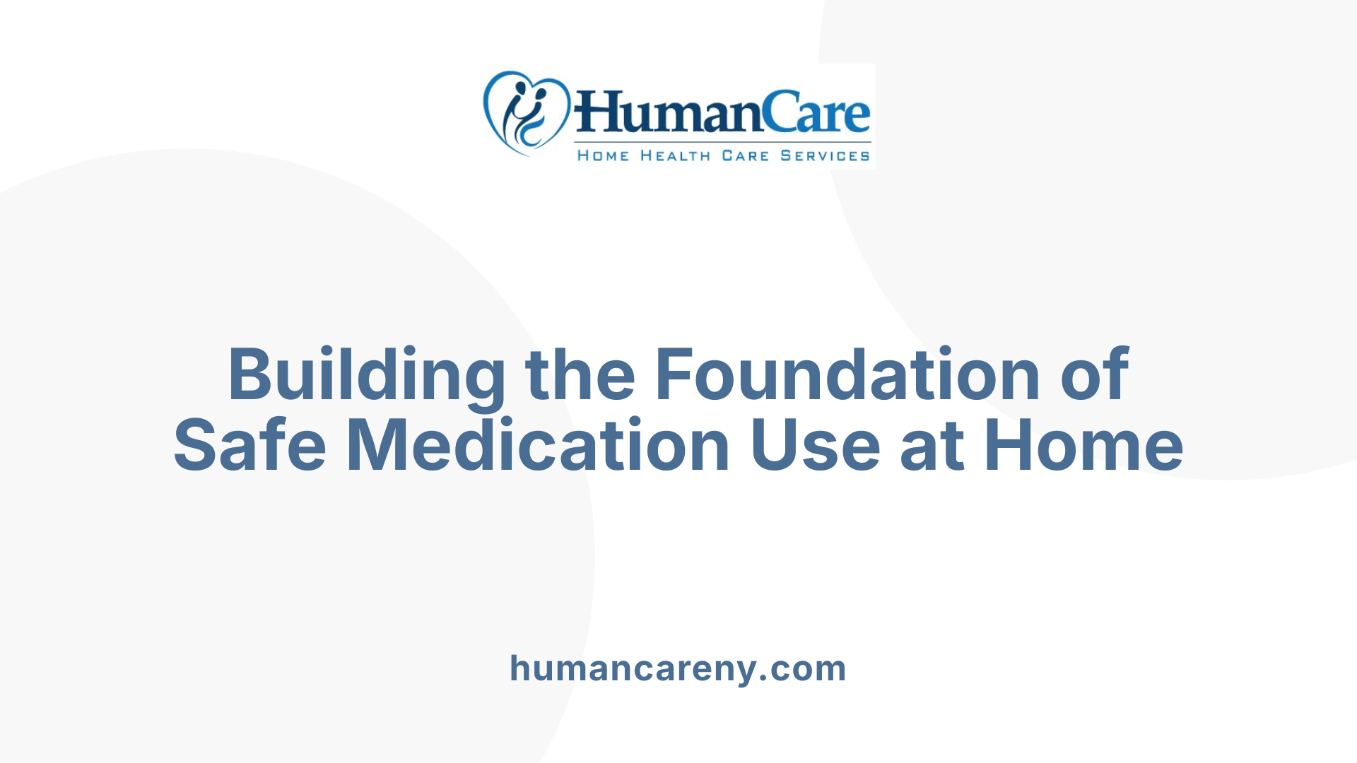 Building the Foundation of Safe Medication Use at Home