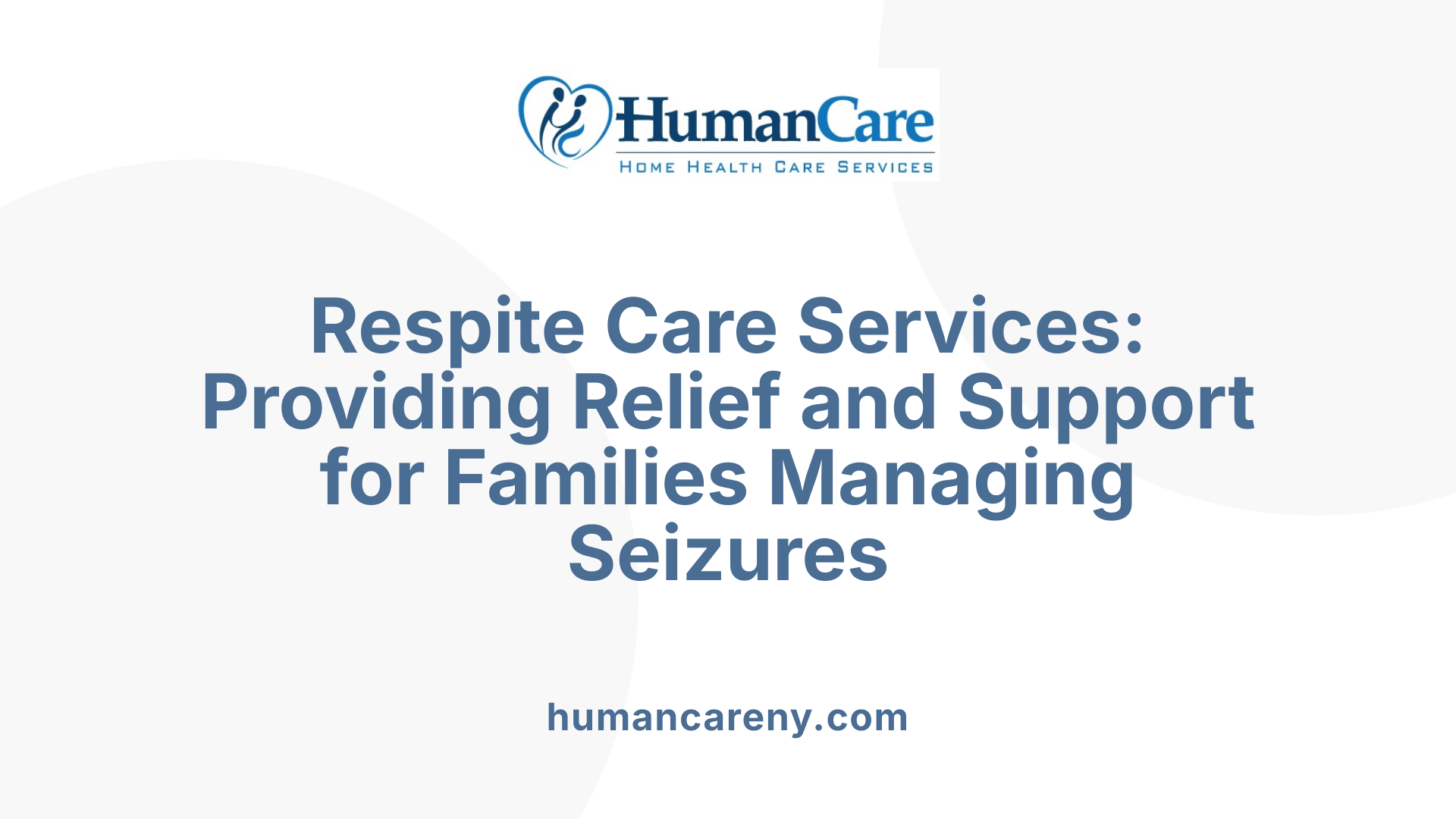 Respite Care Services: Providing Relief and Support for Families Managing Seizures