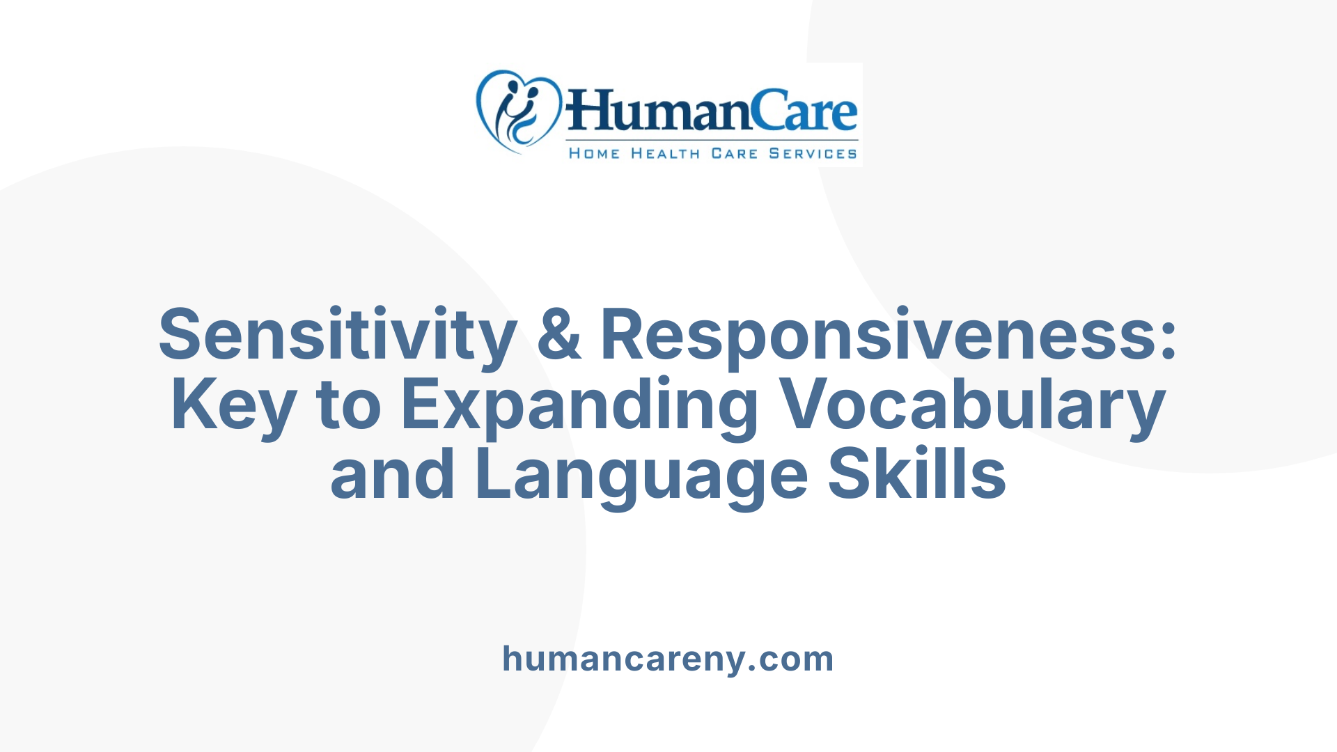 Sensitivity &amp; Responsiveness: Key to Expanding Vocabulary and Language Skills