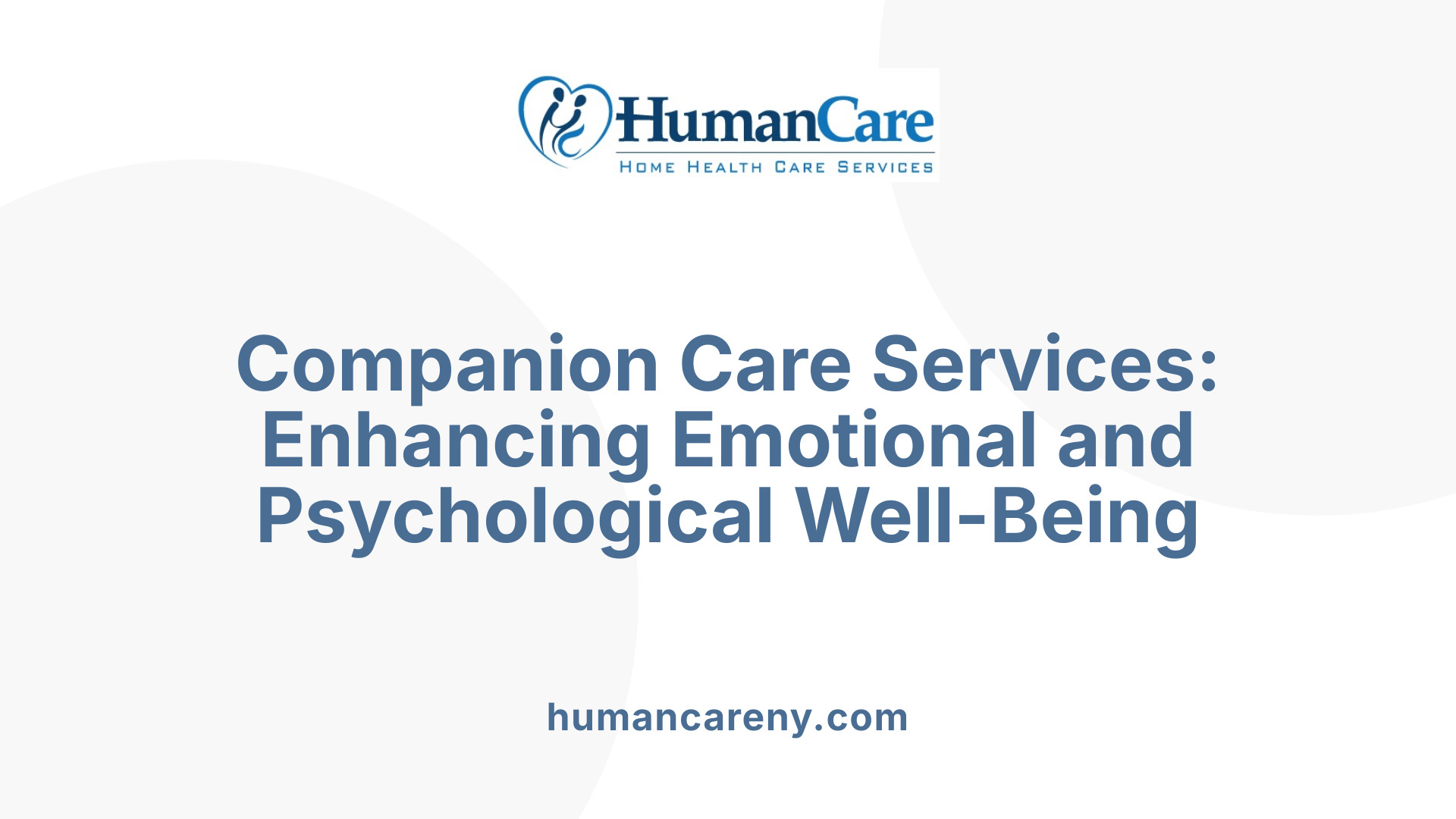Companion Care Services: Enhancing Emotional and Psychological Well-Being