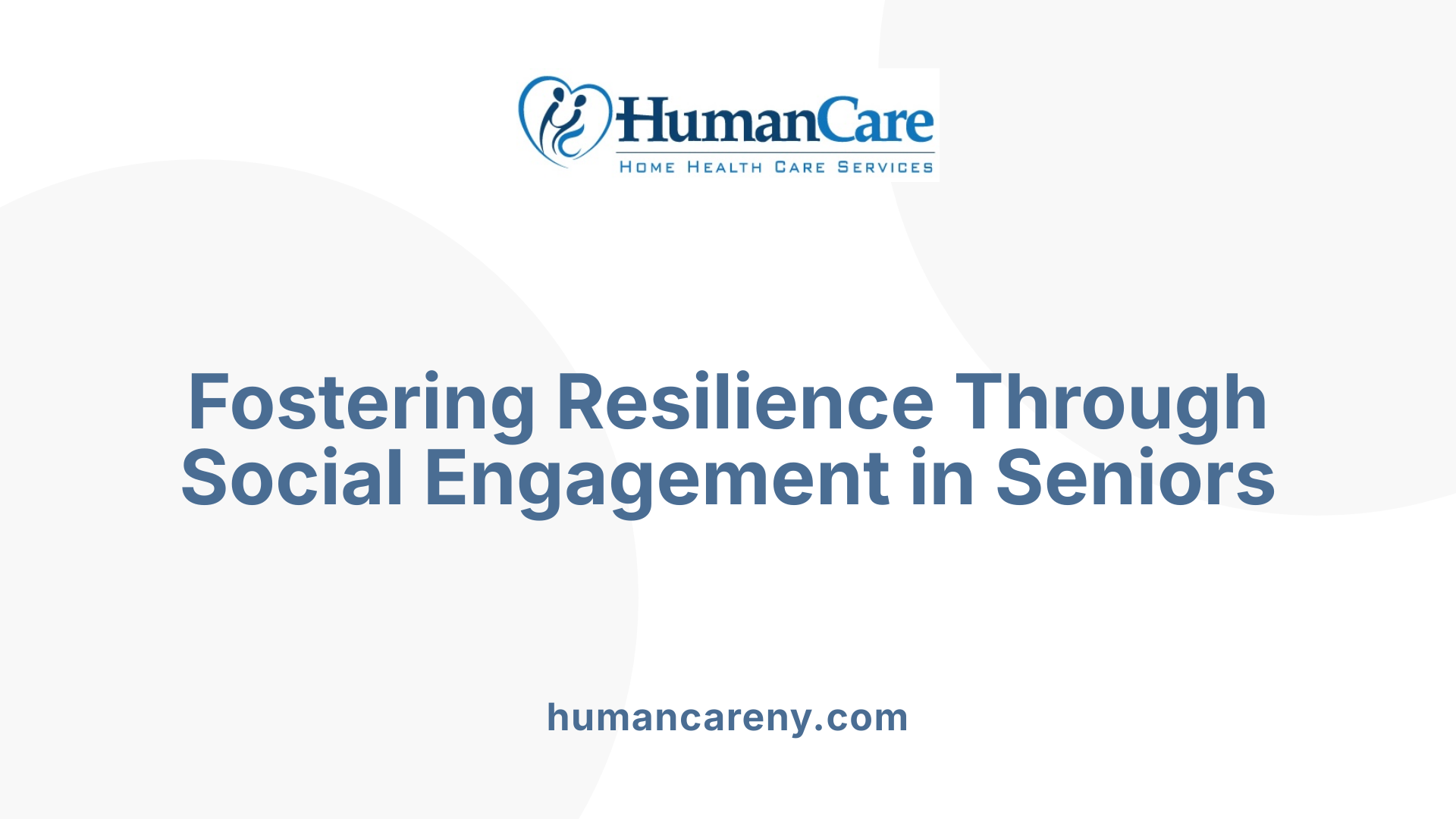 Fostering Resilience Through Social Engagement in Seniors