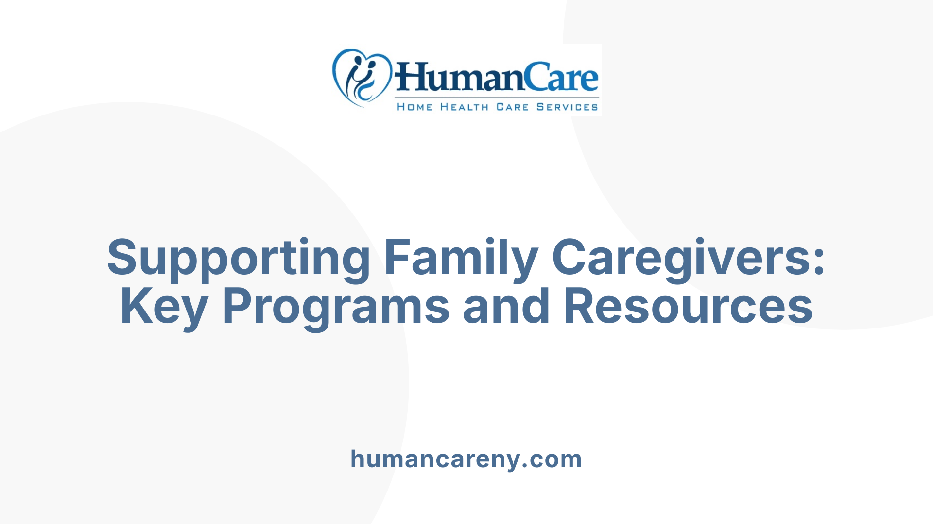 Supporting Family Caregivers: Key Programs and Resources