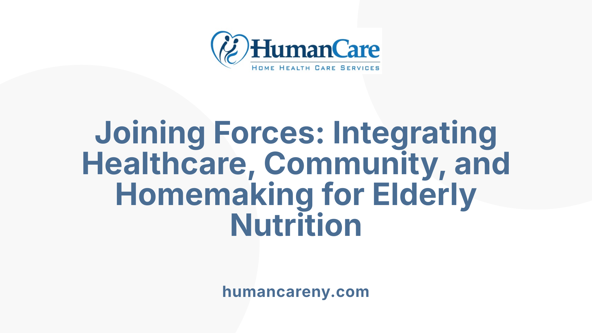 Joining Forces: Integrating Healthcare, Community, and Homemaking for Elderly Nutrition
