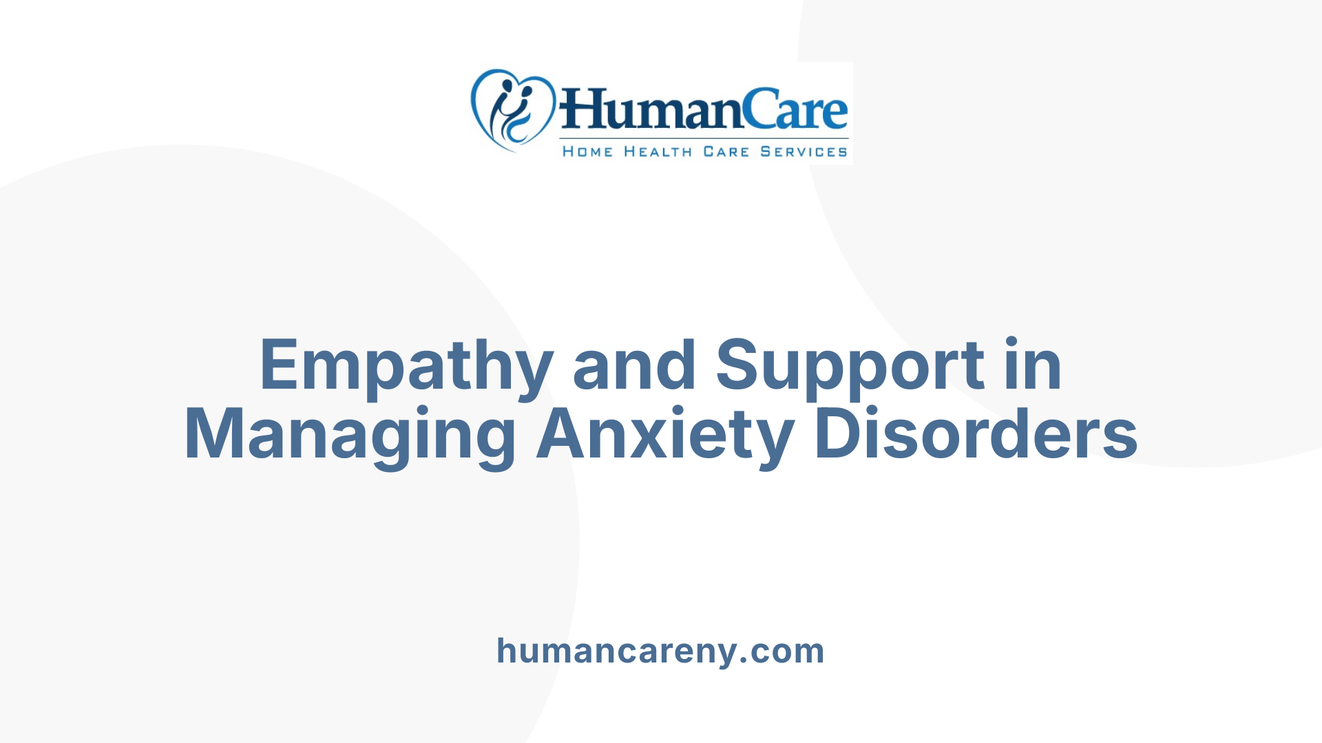 Empathy and Support in Managing Anxiety Disorders