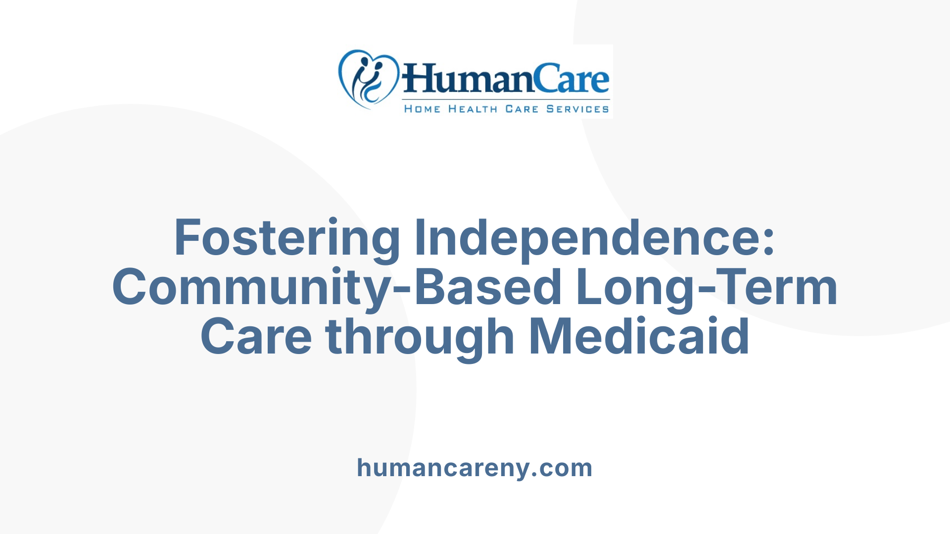 Fostering Independence: Community-Based Long-Term Care through Medicaid