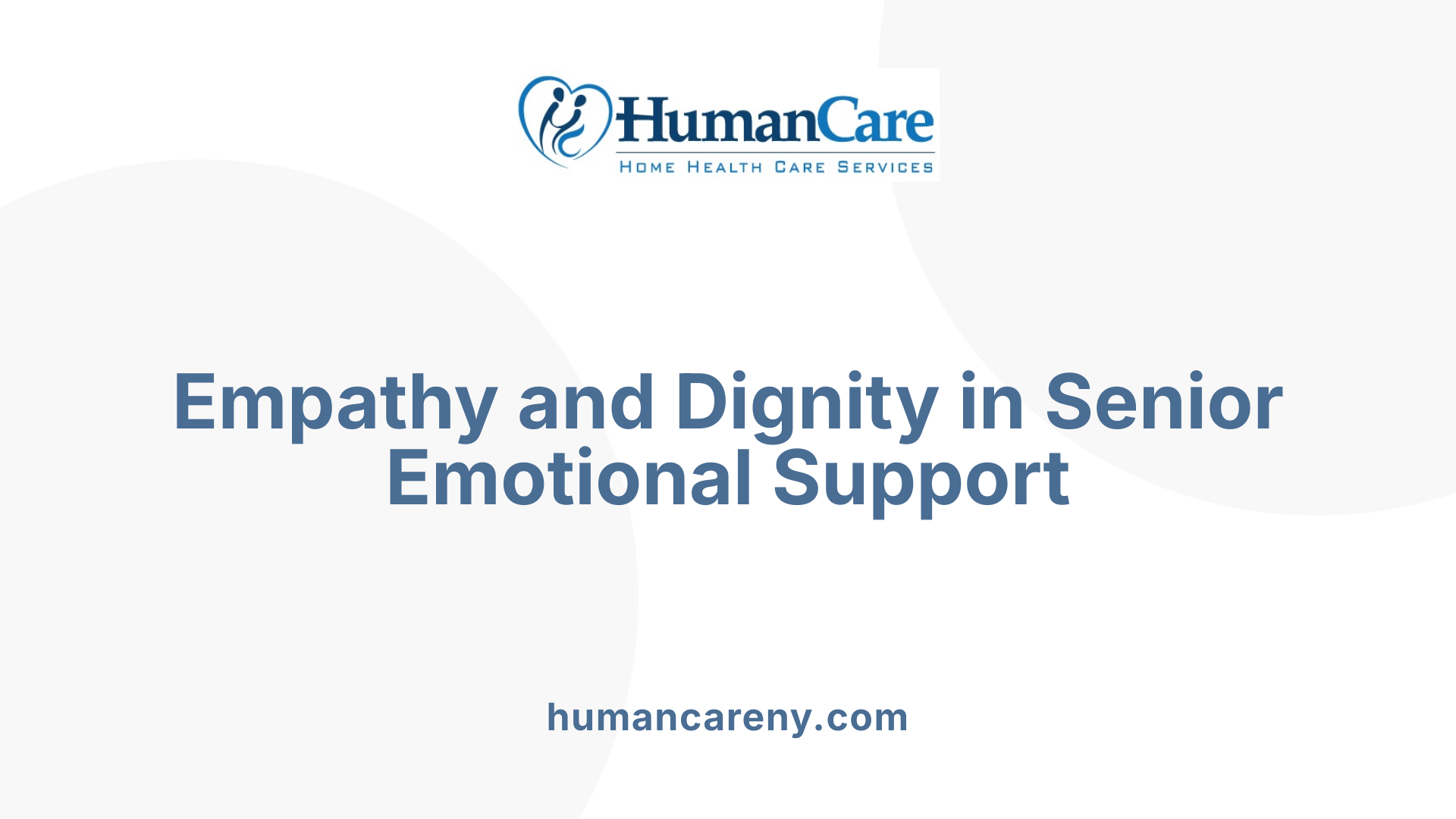 Empathy and Dignity in Senior Emotional Support