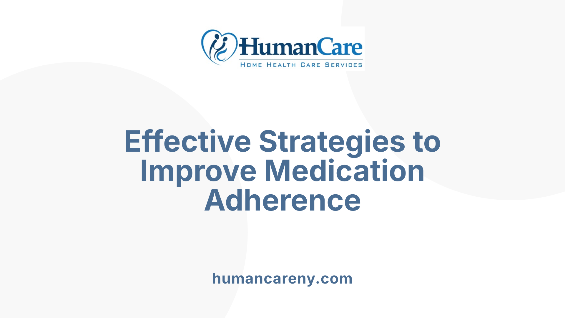 Effective Strategies to Improve Medication Adherence