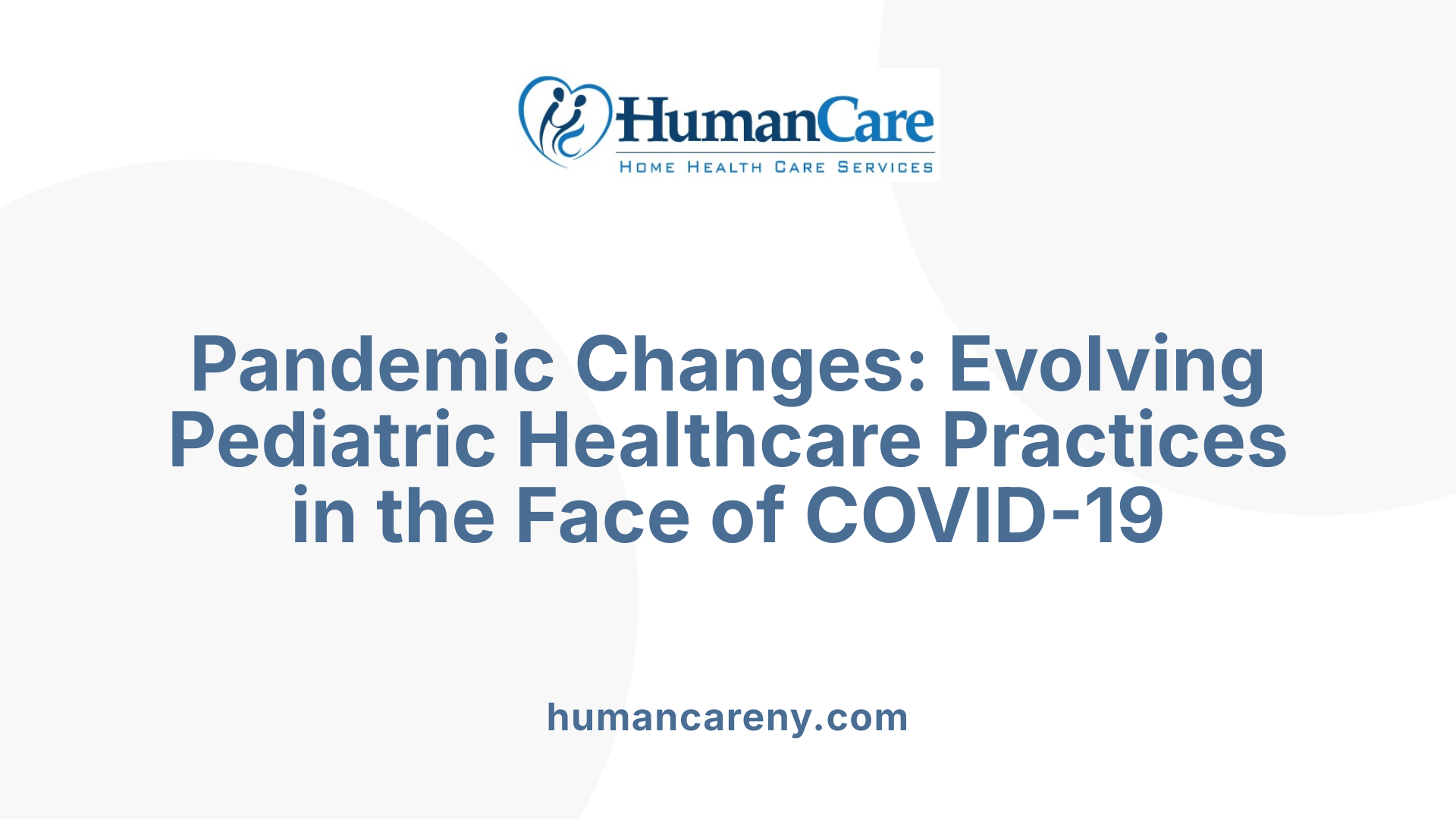 Pandemic Changes: Evolving Pediatric Healthcare Practices in the Face of COVID-19