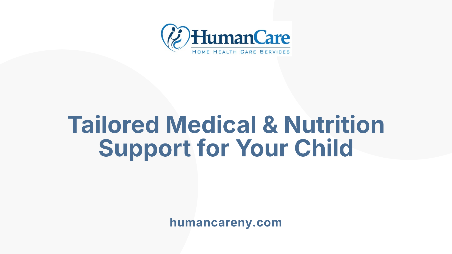 Tailored Medical &amp; Nutrition Support for Your Child