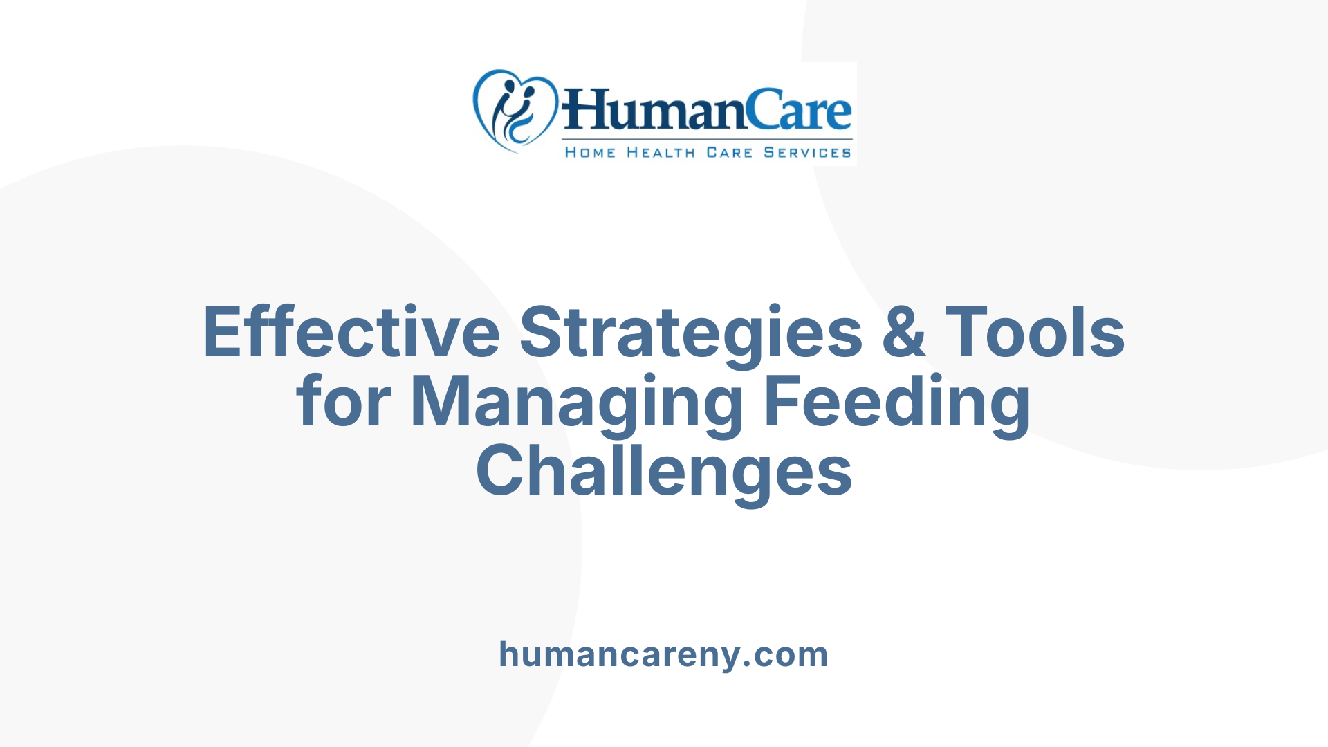 Effective Strategies &amp; Tools for Managing Feeding Challenges