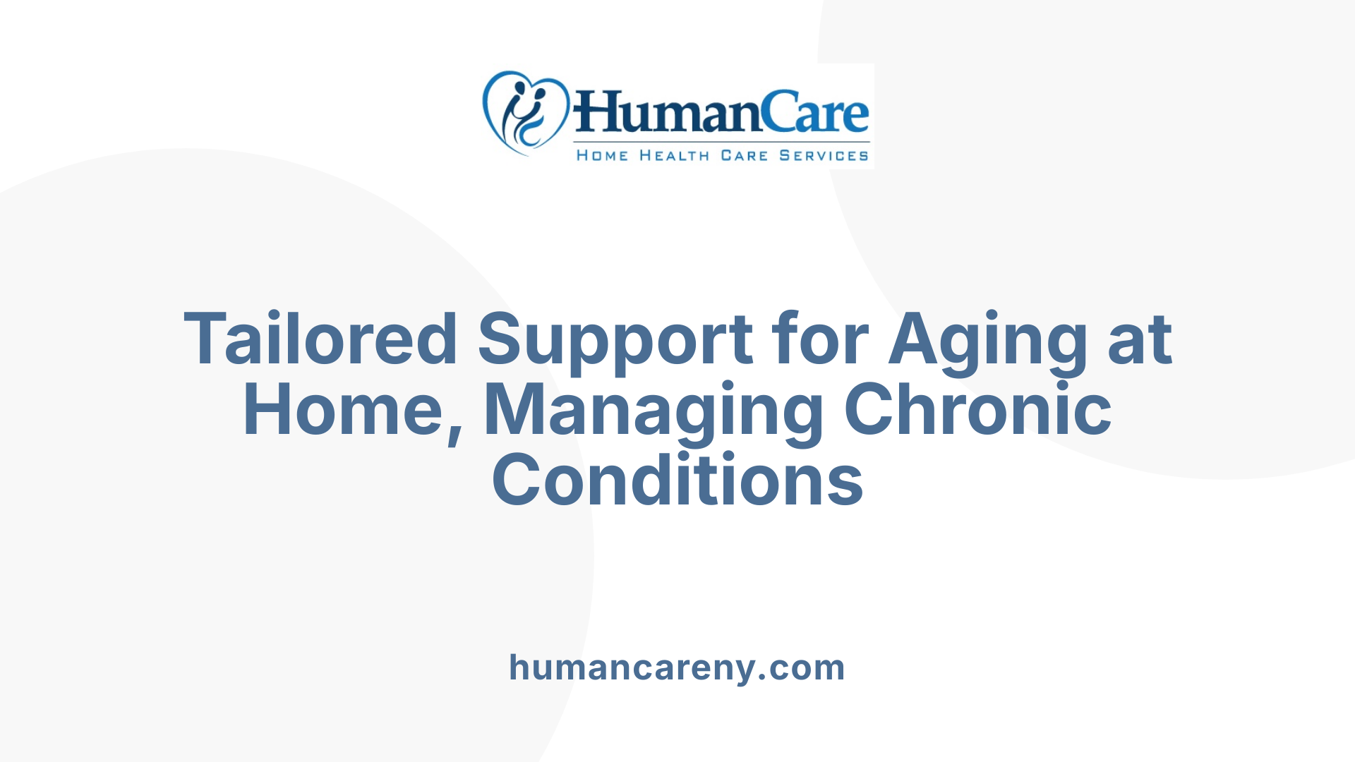 Tailored Support for Aging at Home, Managing Chronic Conditions