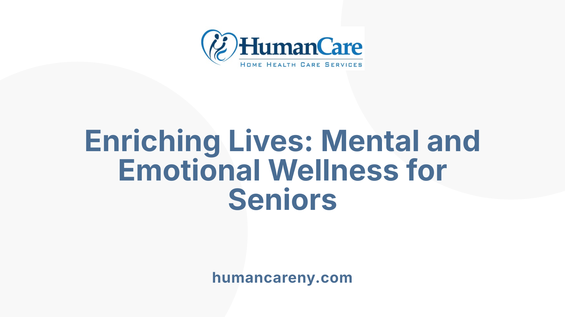 Enriching Lives: Mental and Emotional Wellness for Seniors