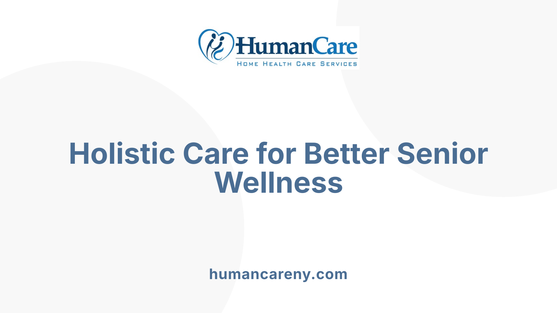 Holistic Care for Better Senior Wellness