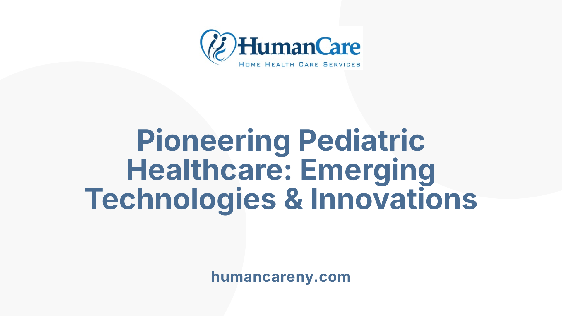 Pioneering Pediatric Healthcare: Emerging Technologies &amp; Innovations