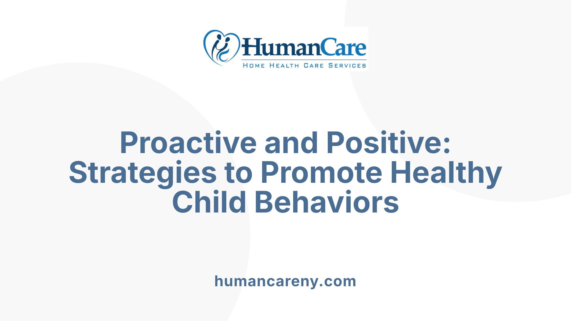 Proactive and Positive: Strategies to Promote Healthy Child Behaviors
