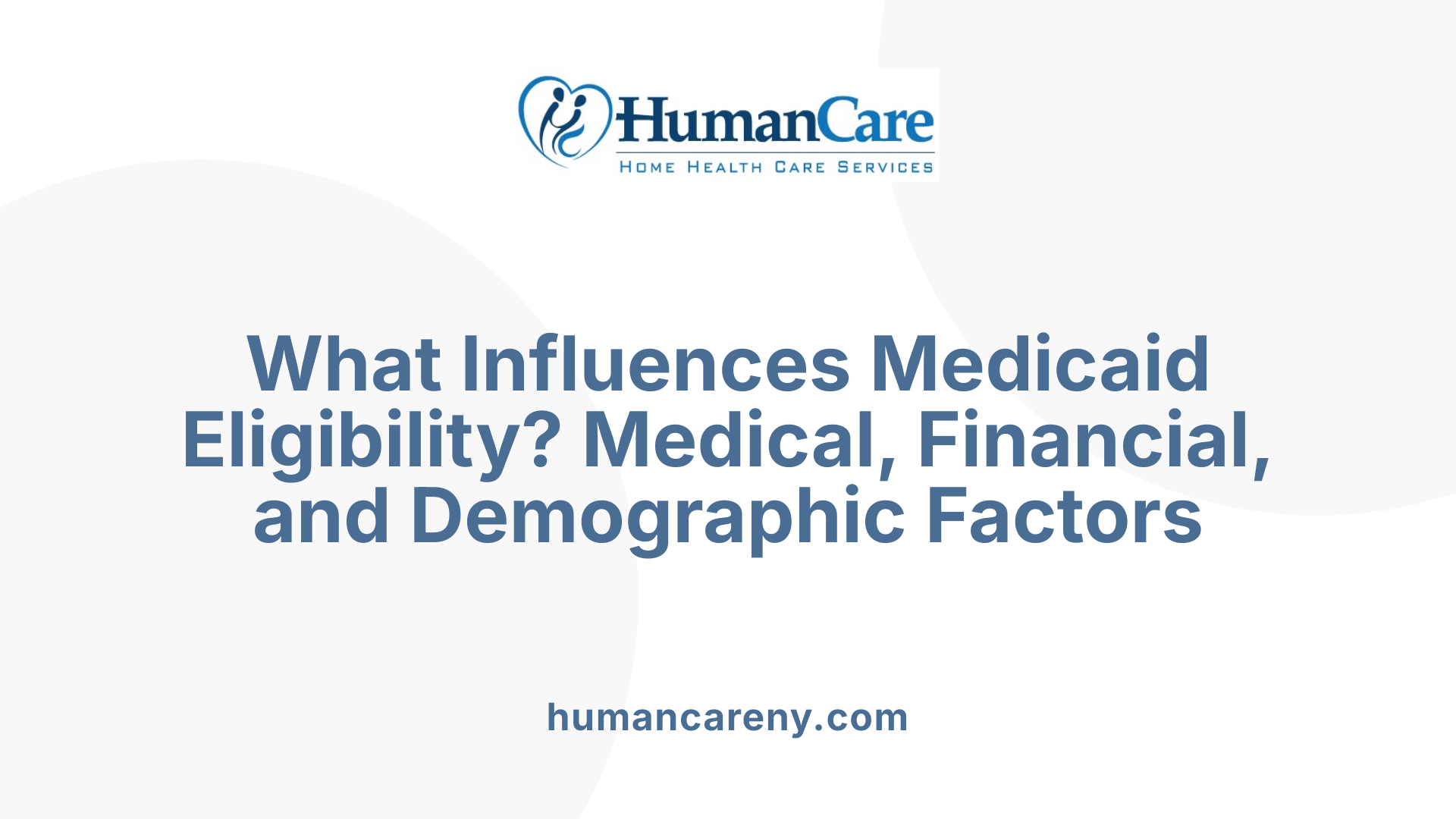 What Influences Medicaid Eligibility? Medical, Financial, and Demographic Factors