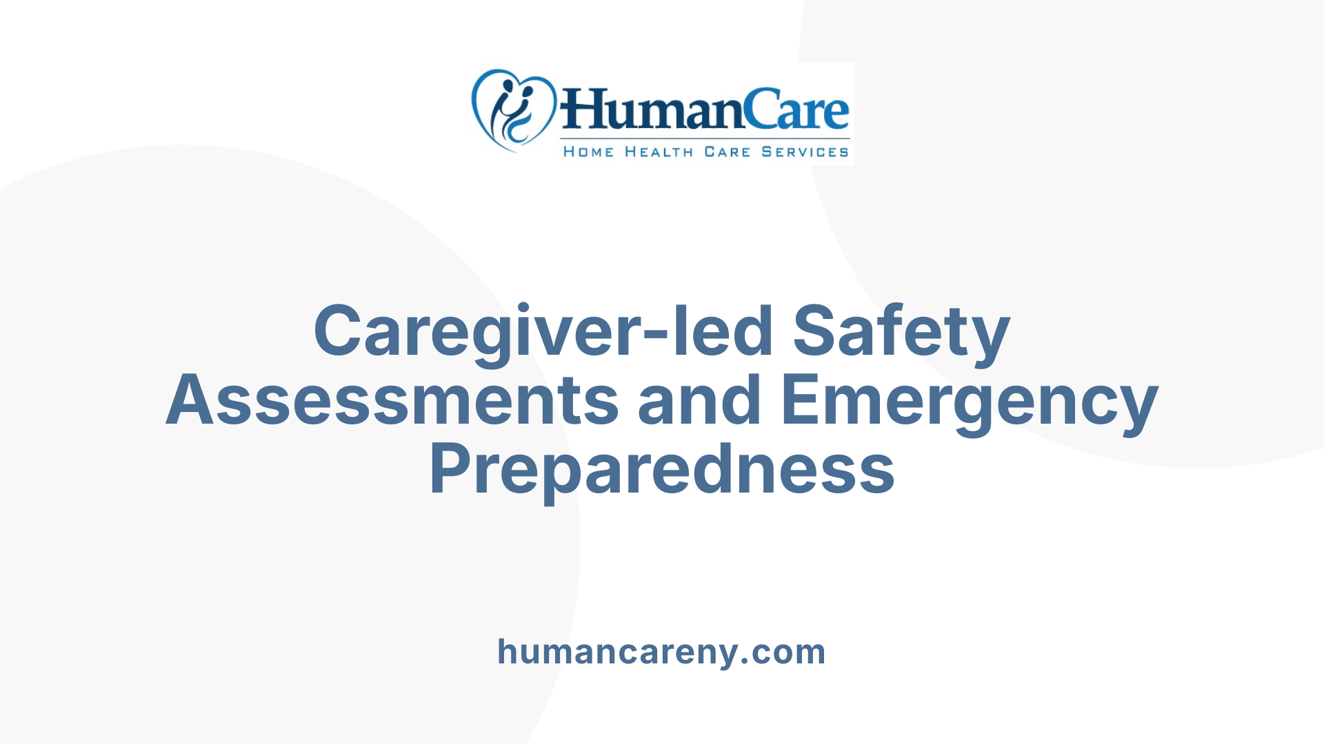 Caregiver-led Safety Assessments and Emergency Preparedness