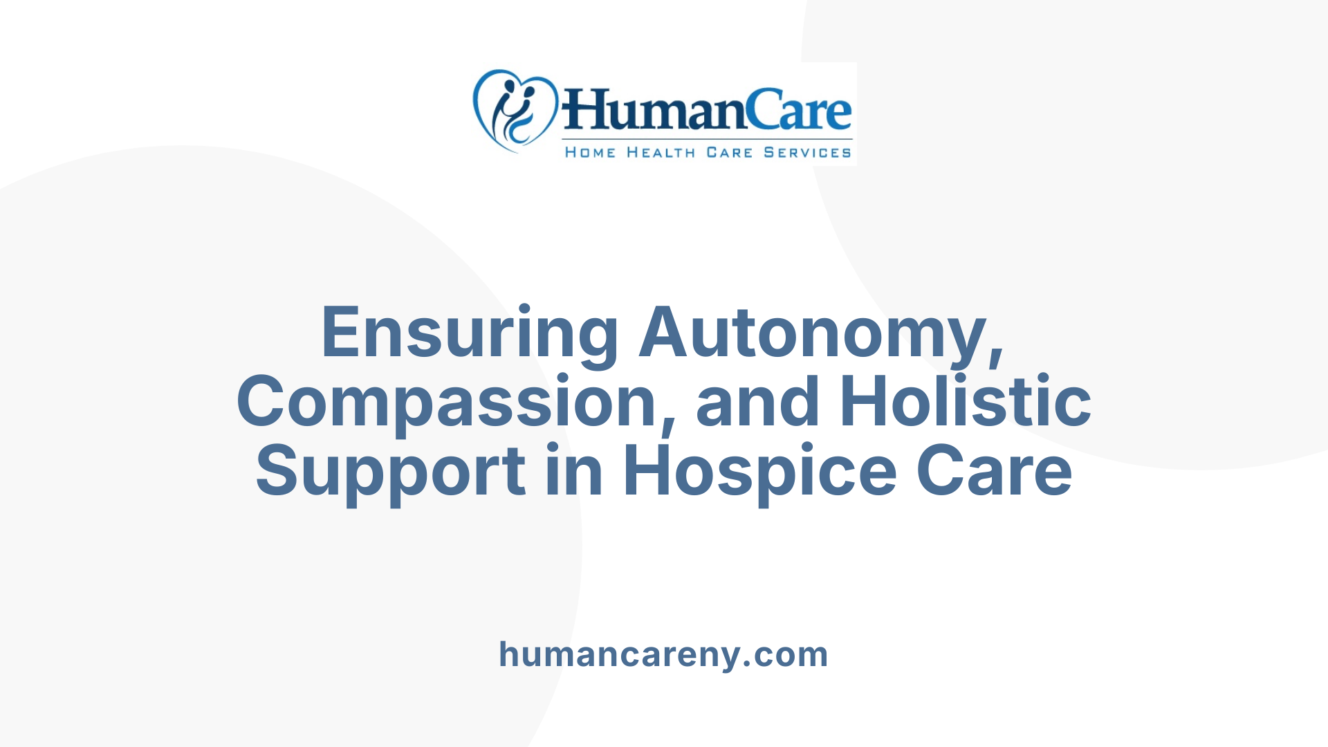 Ensuring Autonomy, Compassion, and Holistic Support in Hospice Care