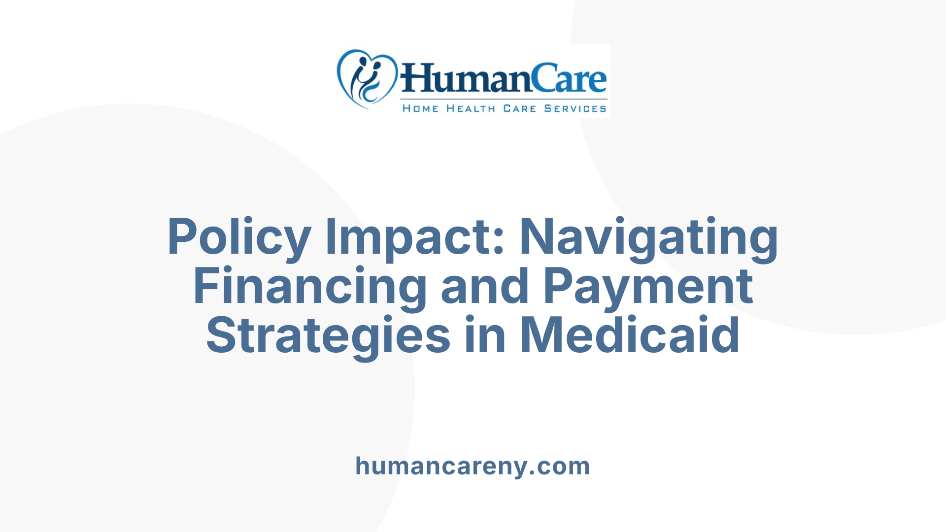 Policy Impact: Navigating Financing and Payment Strategies in Medicaid