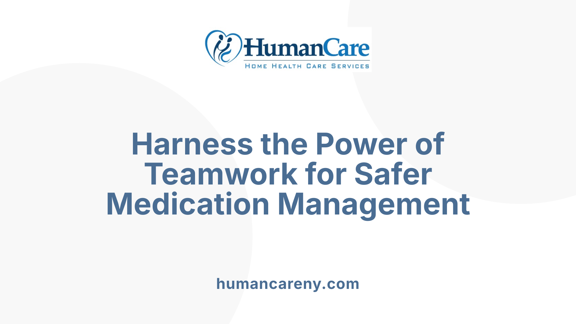 Harness the Power of Teamwork for Safer Medication Management