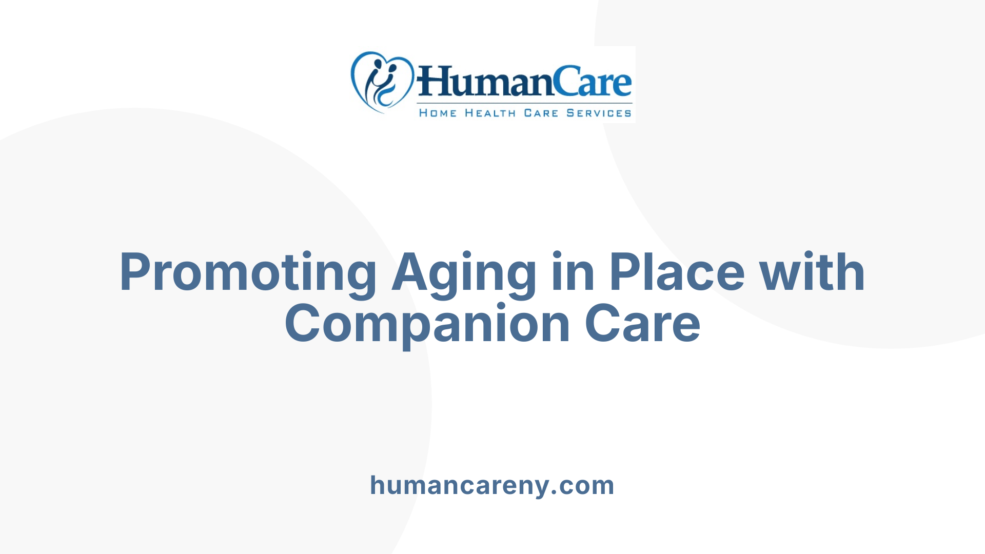 Promoting Aging in Place with Companion Care