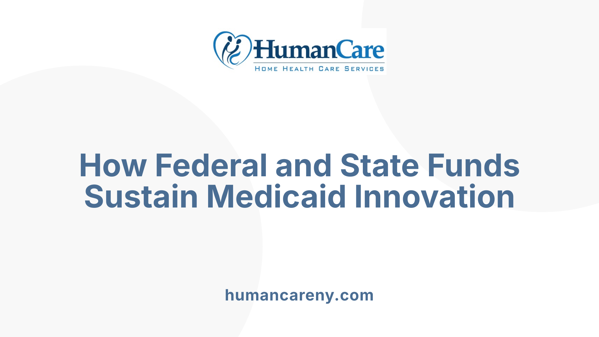 How Federal and State Funds Sustain Medicaid Innovation