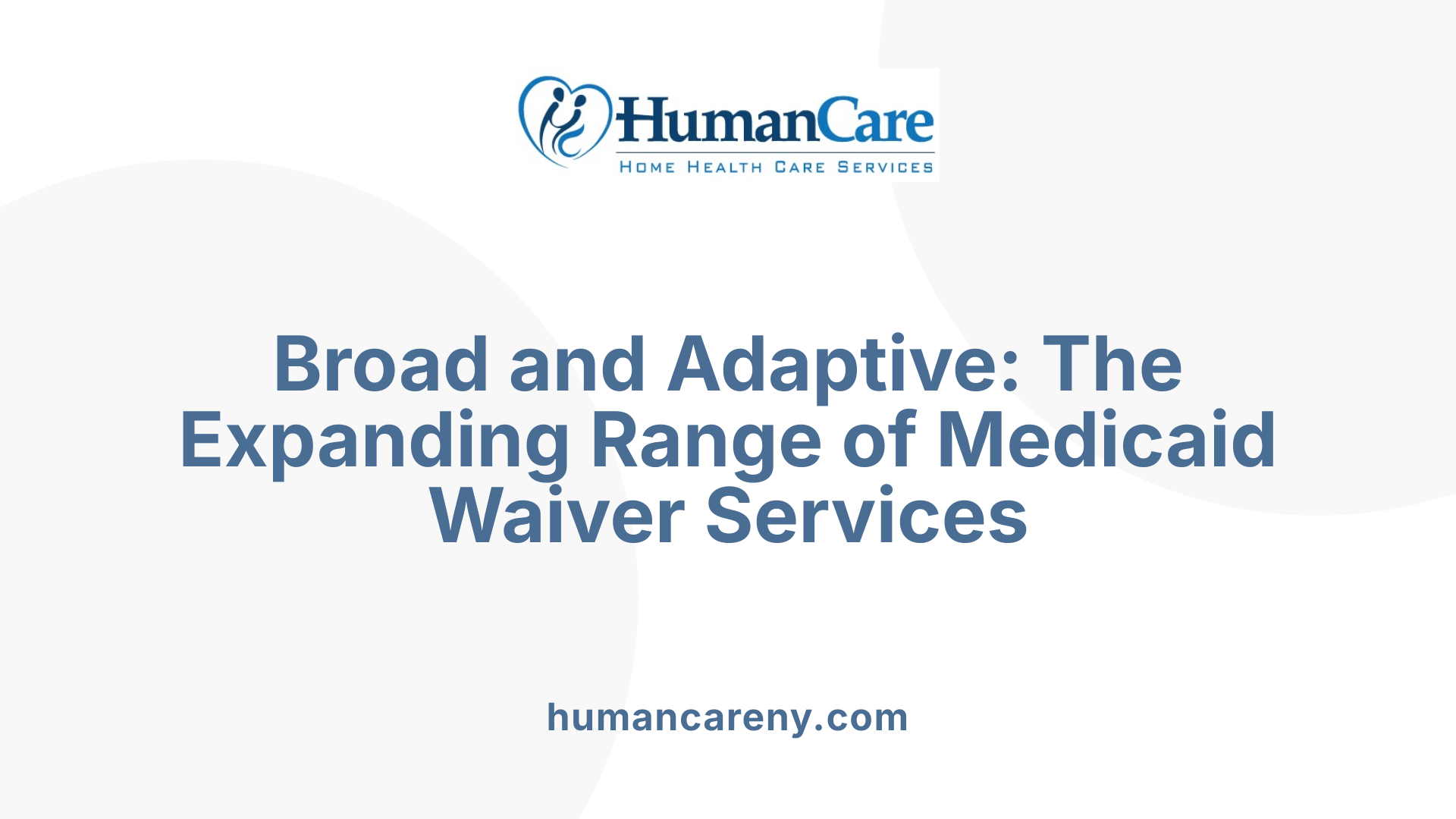 Broad and Adaptive: The Expanding Range of Medicaid Waiver Services