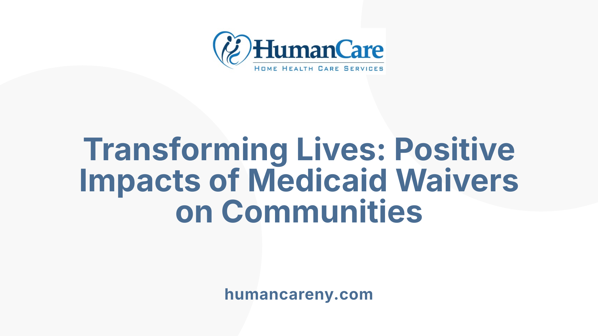Transforming Lives: Positive Impacts of Medicaid Waivers on Communities