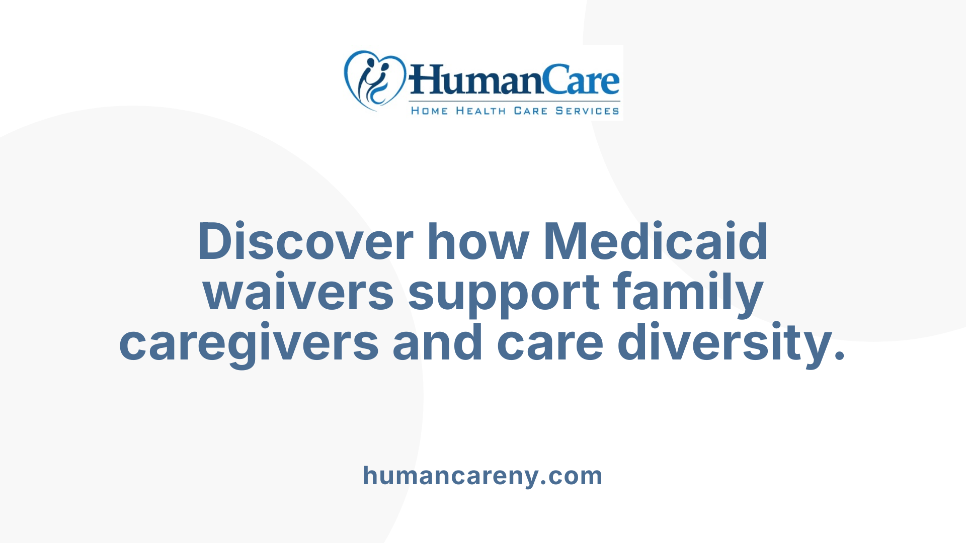 Discover how Medicaid waivers support family caregivers and care diversity.