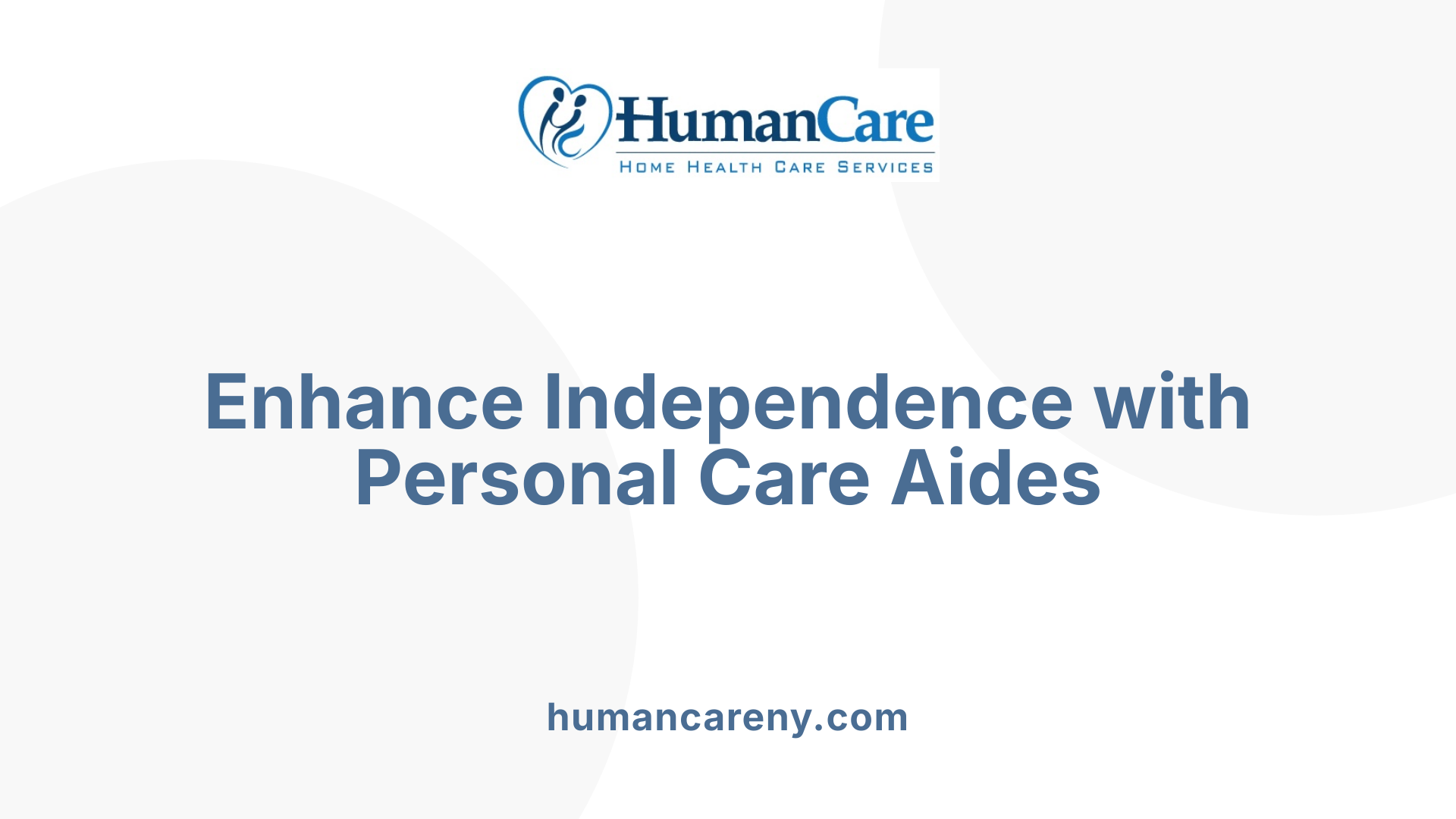 Enhance Independence with Personal Care Aides