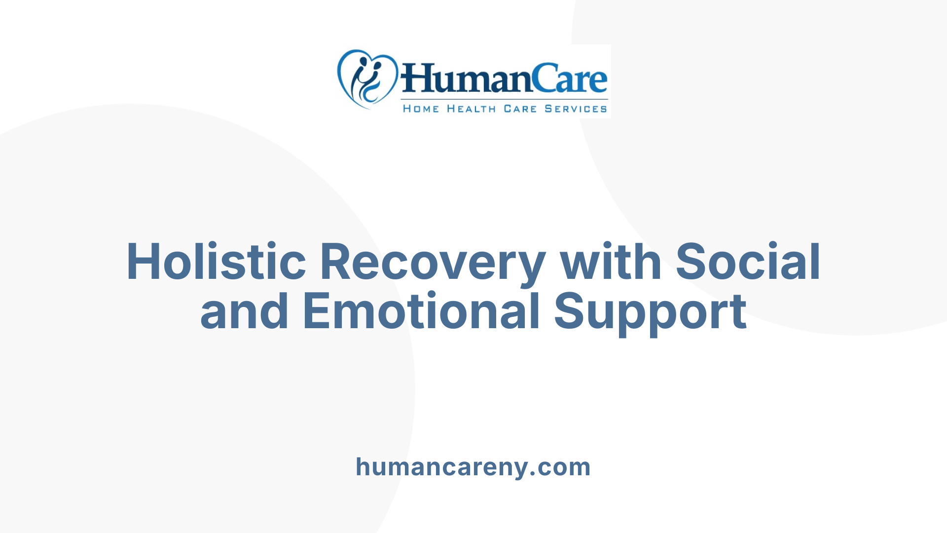 Holistic Recovery with Social and Emotional Support