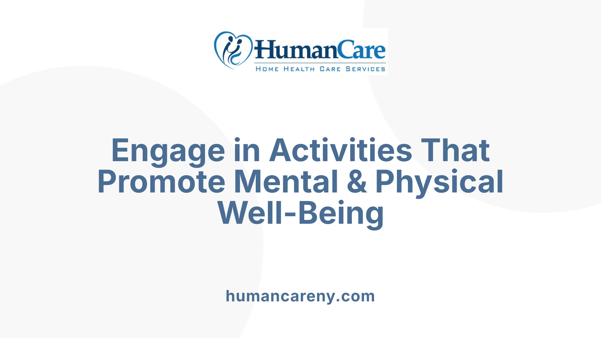 Engage in Activities That Promote Mental &amp; Physical Well-Being