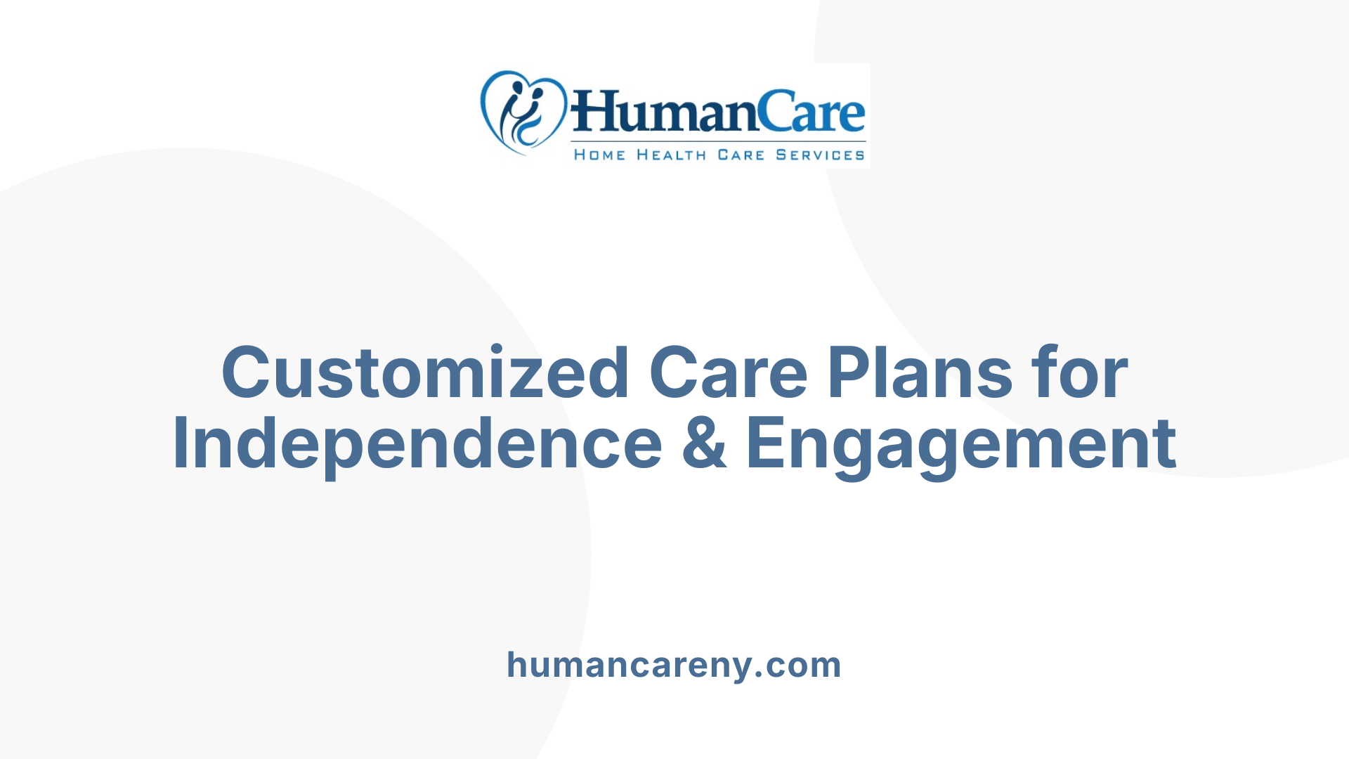 Customized Care Plans for Independence &amp; Engagement
