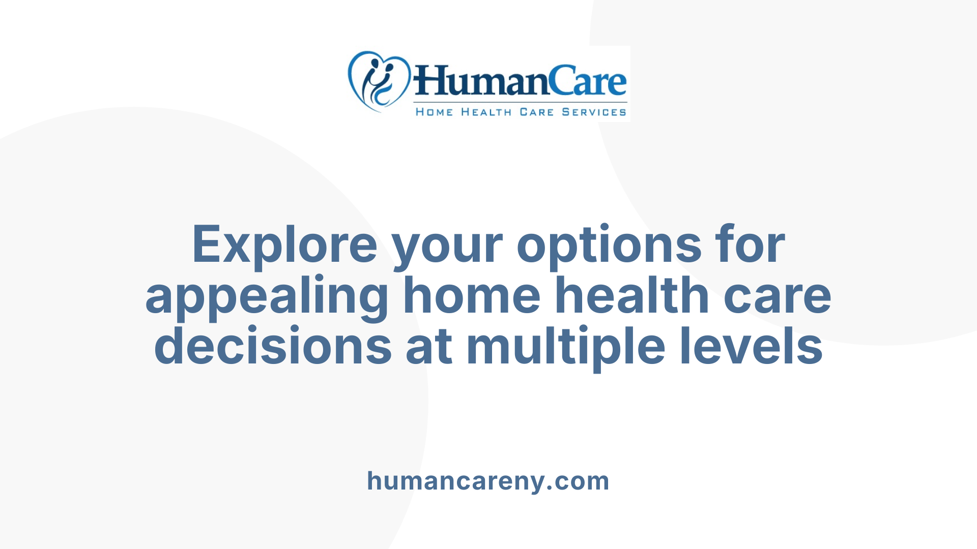Explore your options for appealing home health care decisions at multiple levels