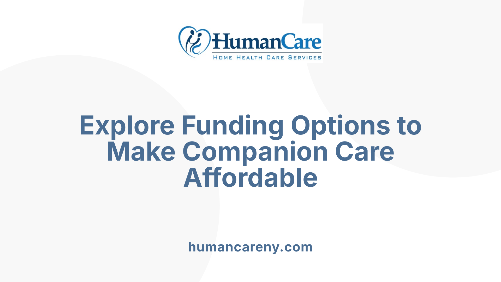 Explore Funding Options to Make Companion Care Affordable