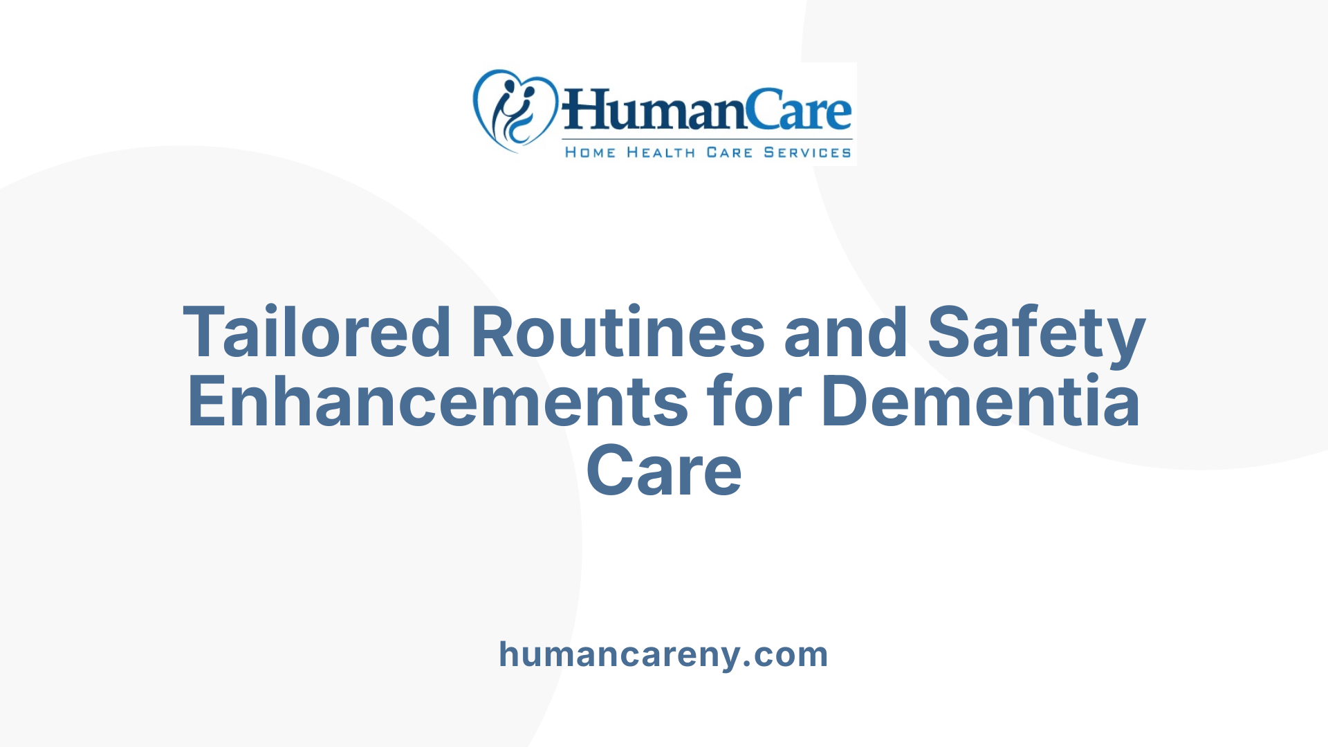 Tailored Routines and Safety Enhancements for Dementia Care