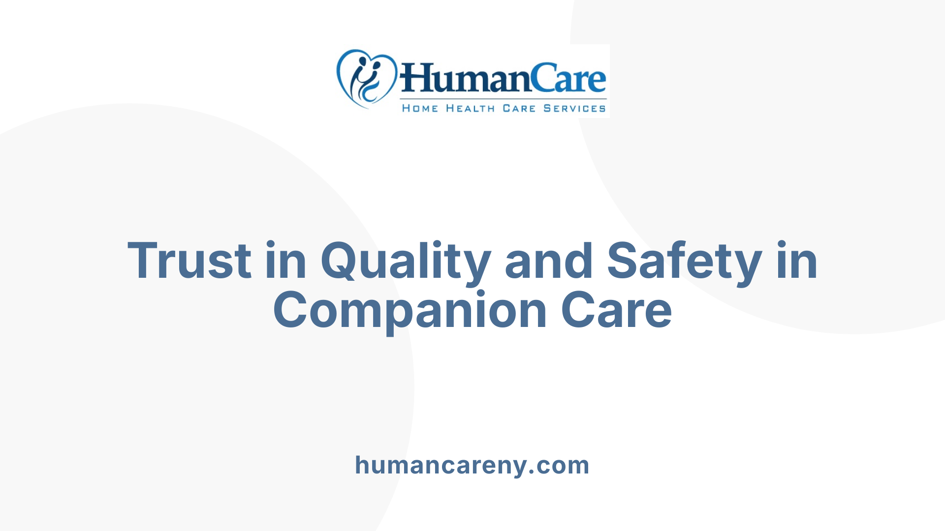 Trust in Quality and Safety in Companion Care