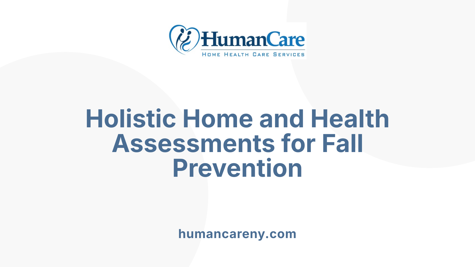 Holistic Home and Health Assessments for Fall Prevention