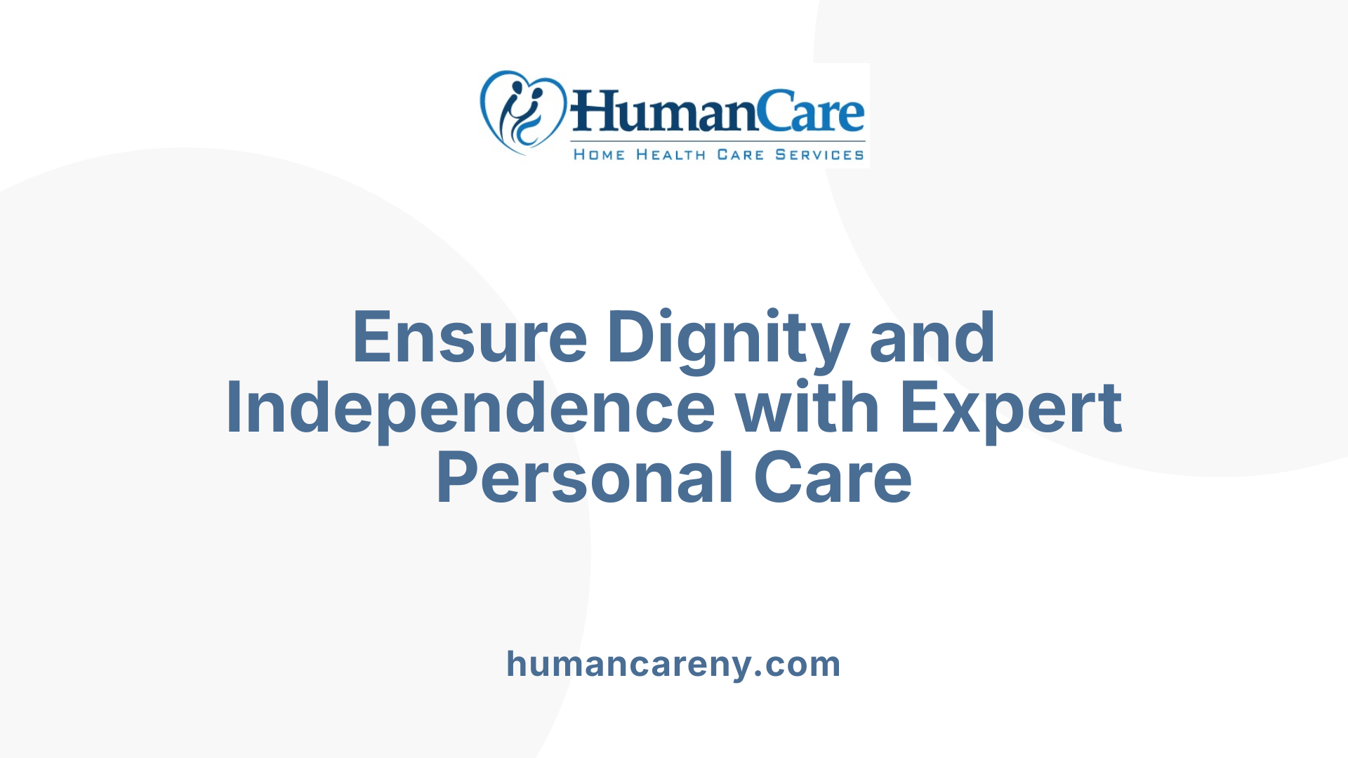 Ensure Dignity and Independence with Expert Personal Care