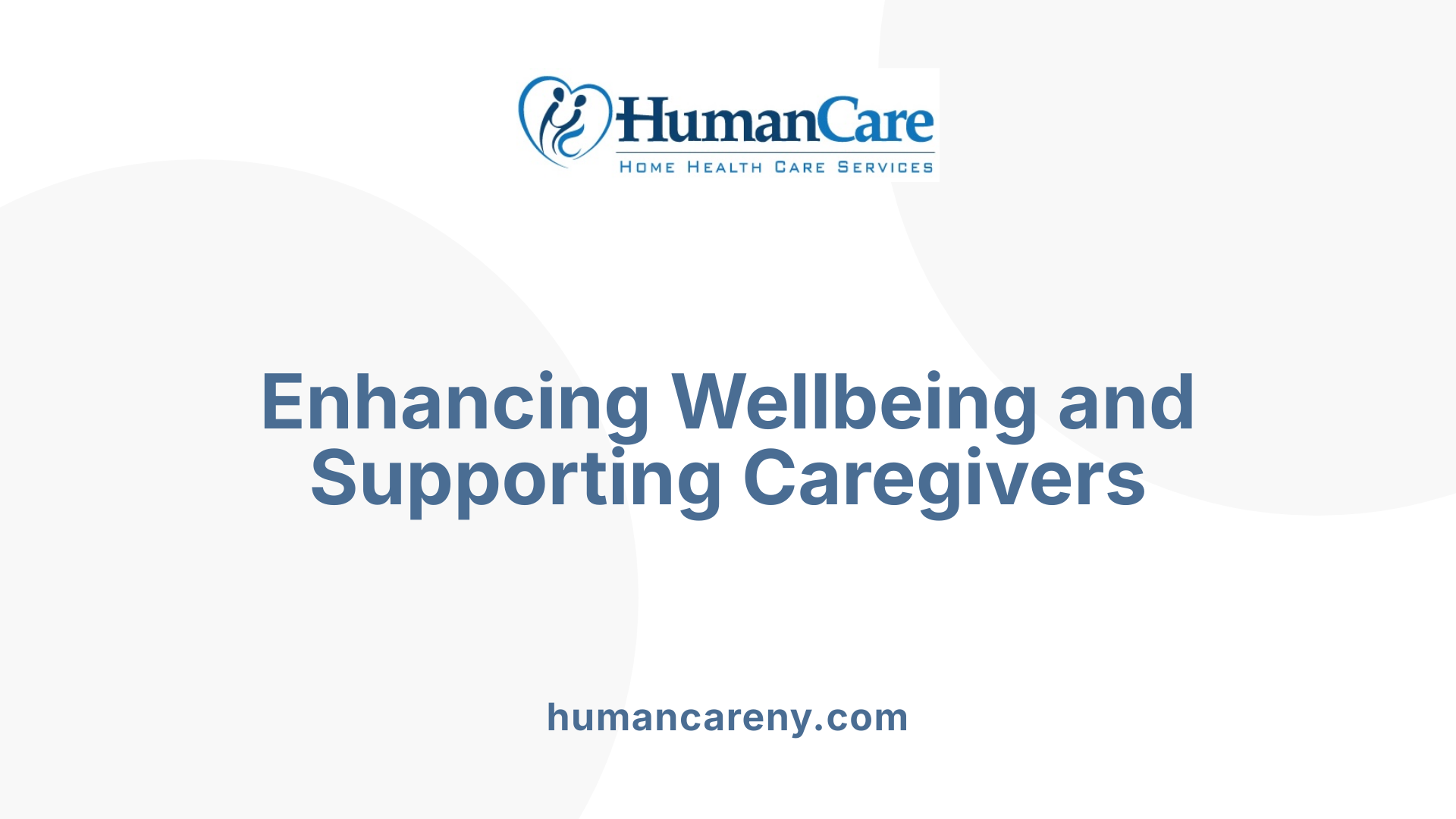 Enhancing Wellbeing and Supporting Caregivers