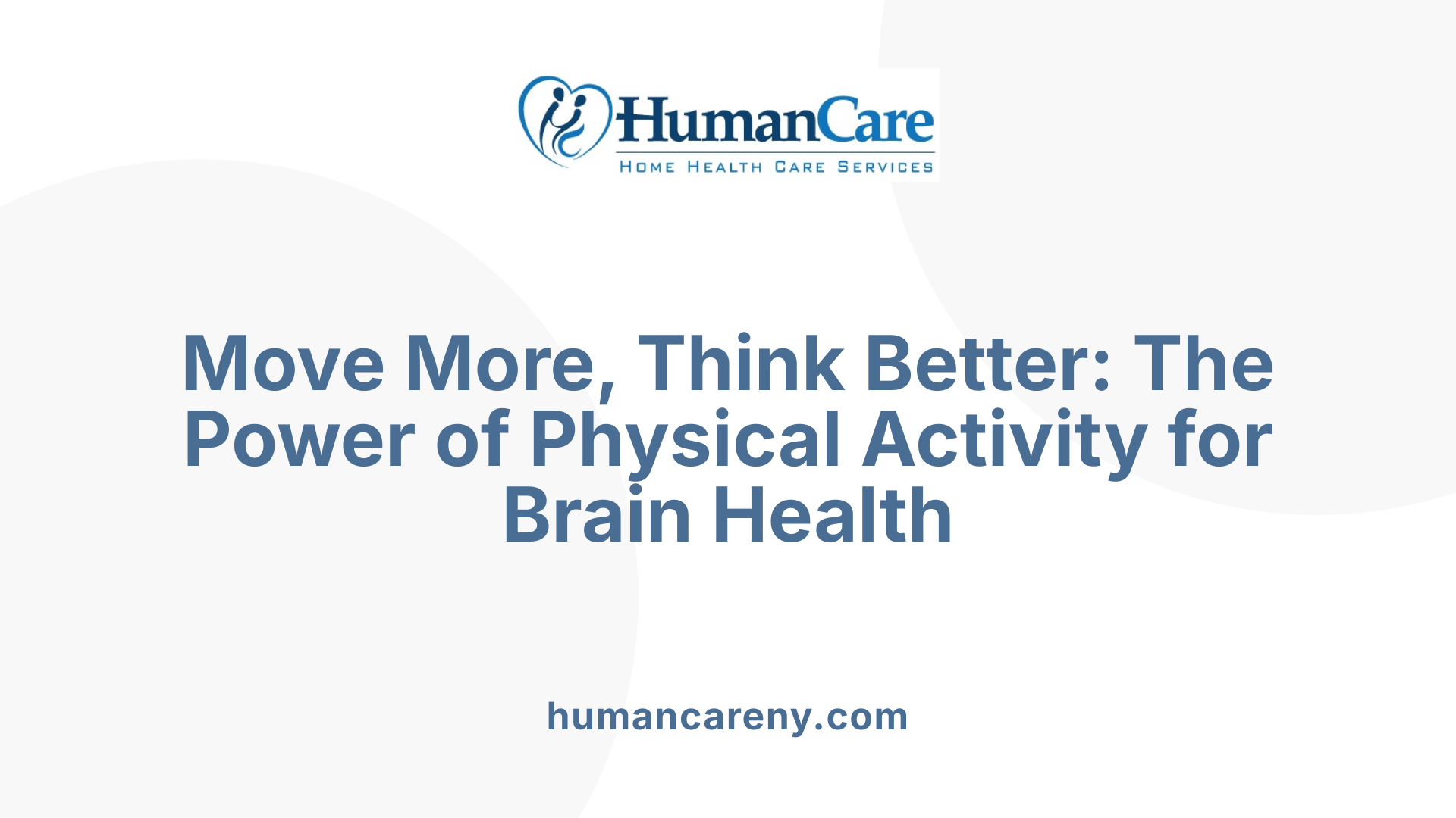 Move More, Think Better: The Power of Physical Activity for Brain Health