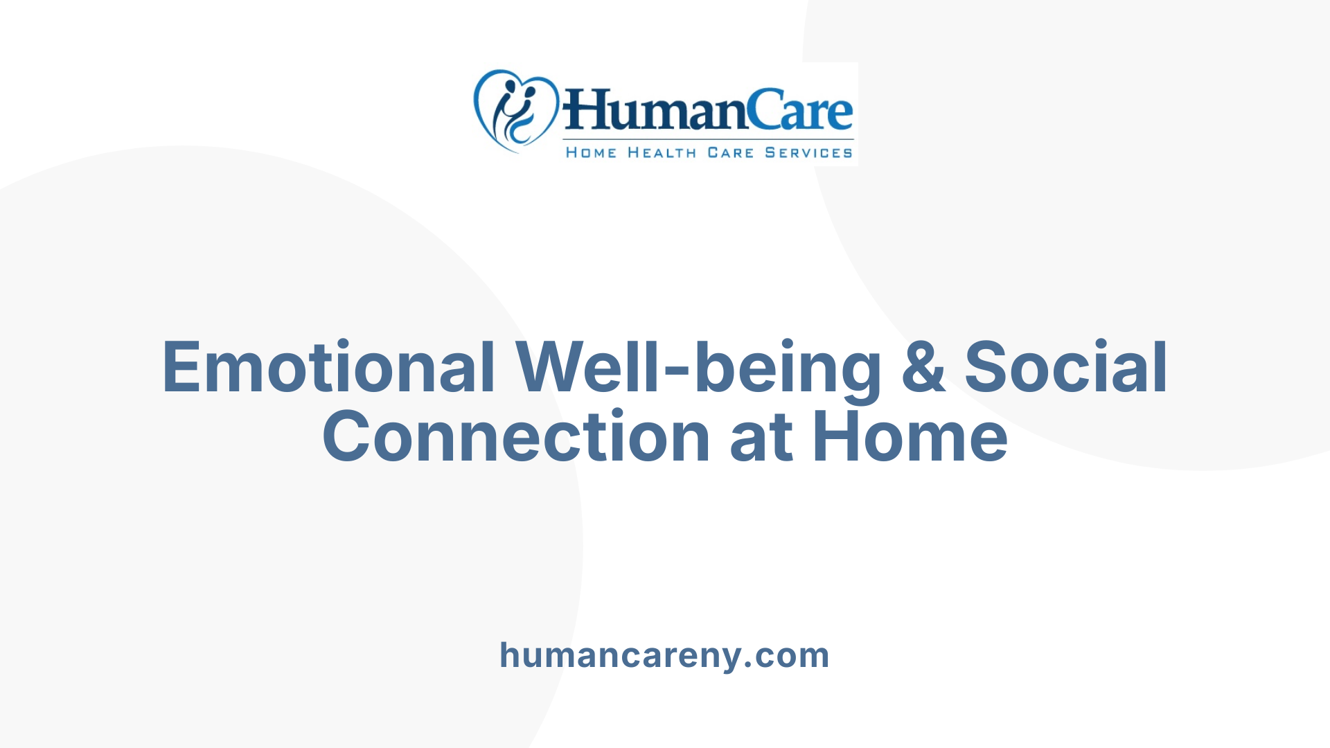 Emotional Well-being & Social Connection at Home