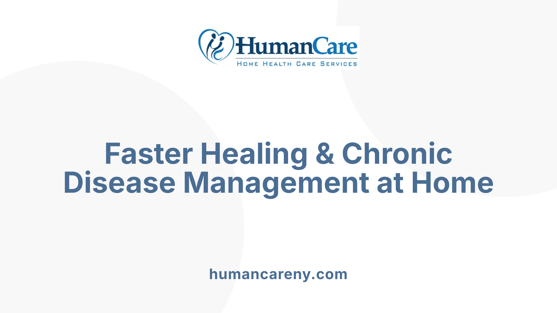 Faster Healing & Chronic Disease Management at Home