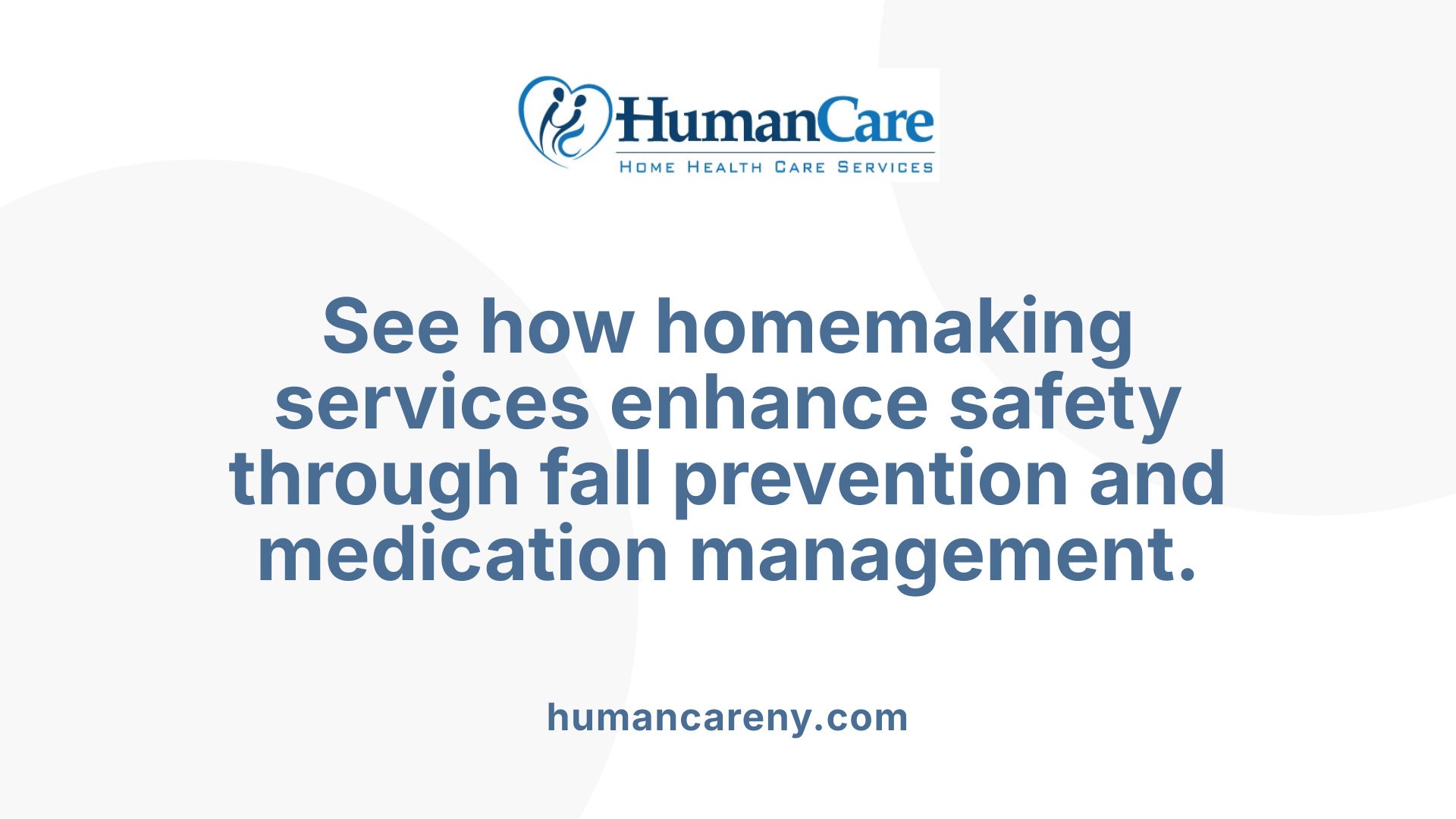 See how homemaking services enhance safety through fall prevention and medication management.