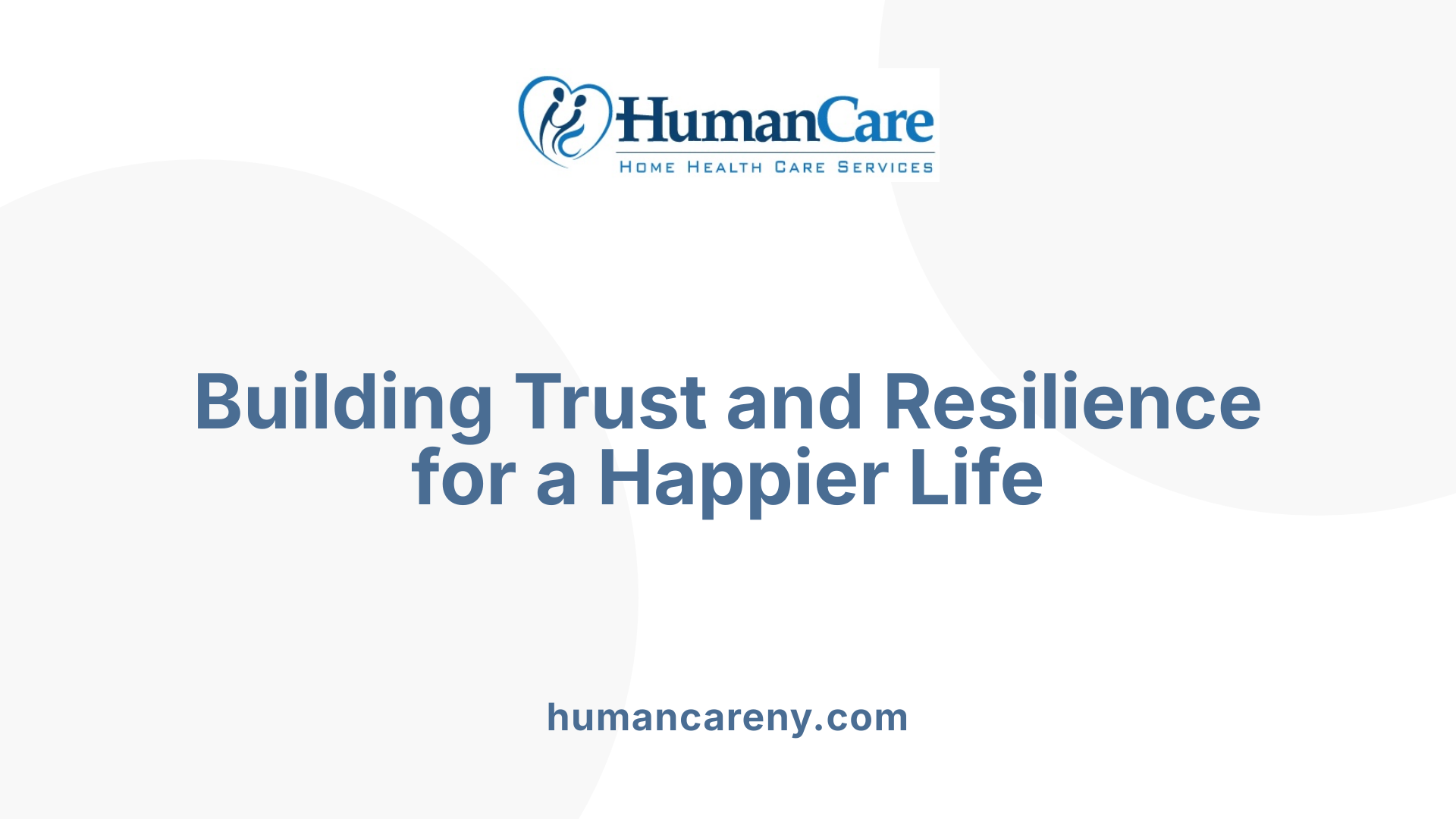 Building Trust and Resilience for a Happier Life