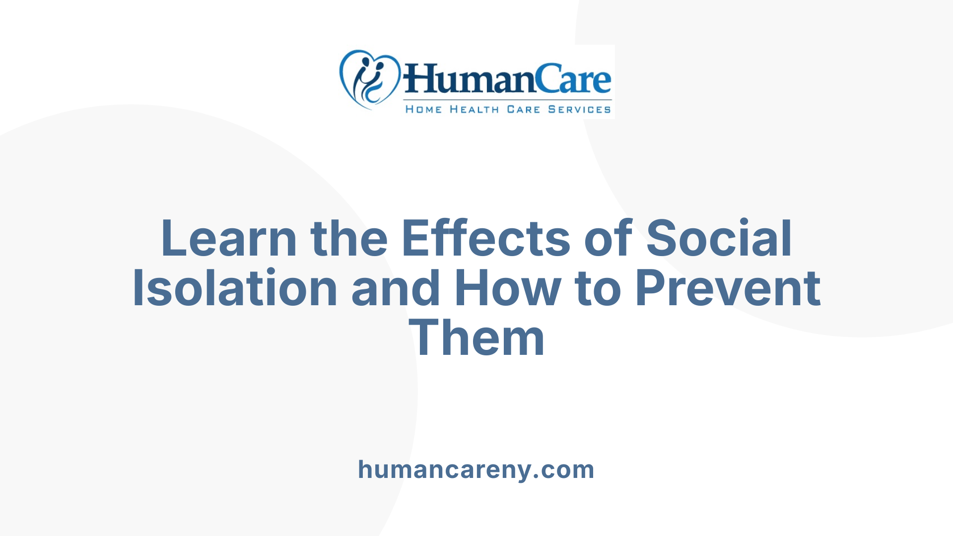 Learn the Effects of Social Isolation and How to Prevent Them