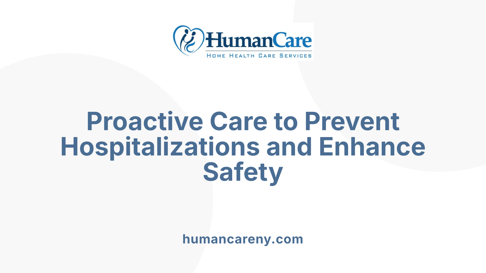 Proactive Care to Prevent Hospitalizations and Enhance Safety